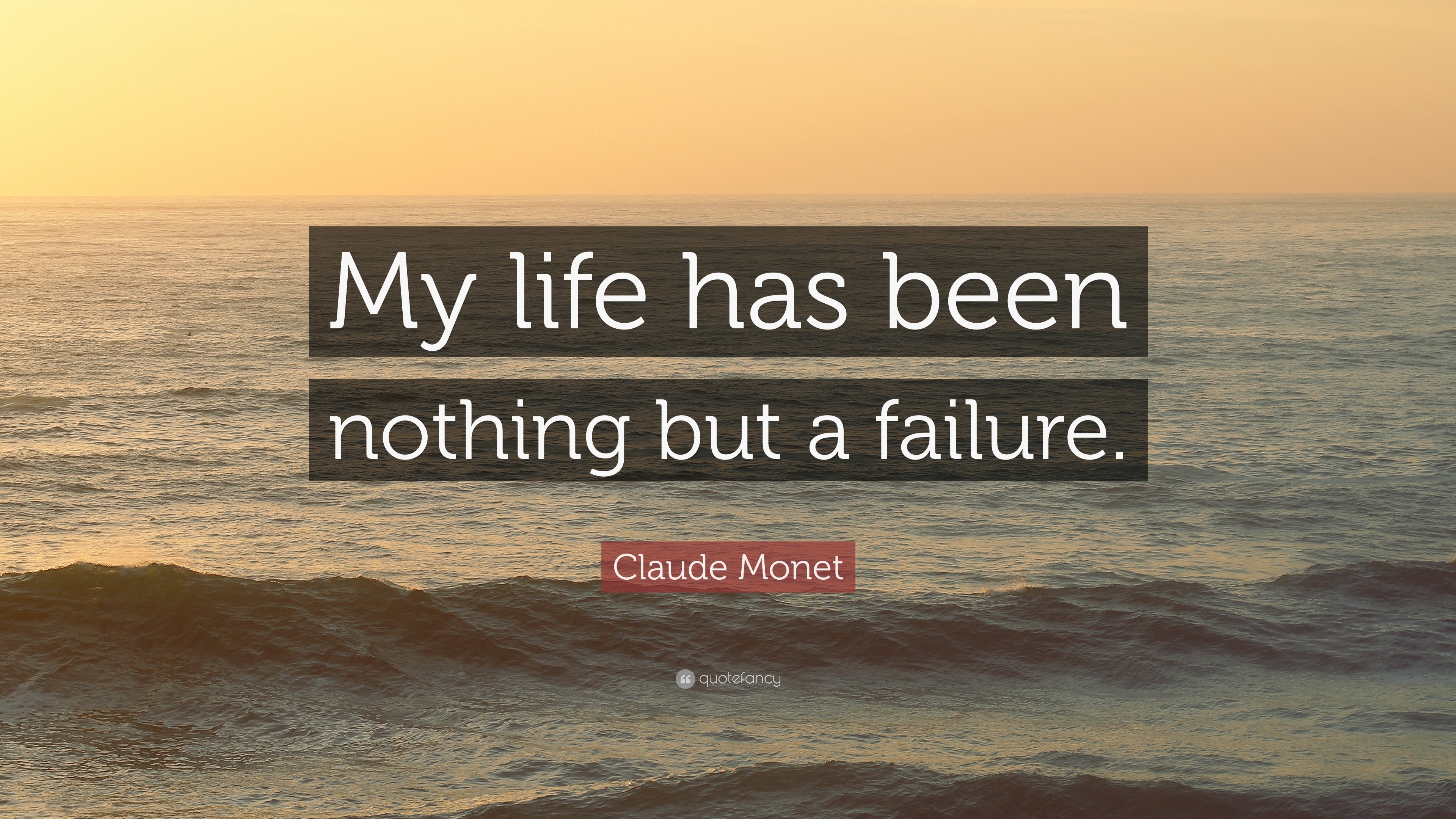 3840x2160 Claude Monet Quote: “My life has been nothing but a failure.”, Desktop