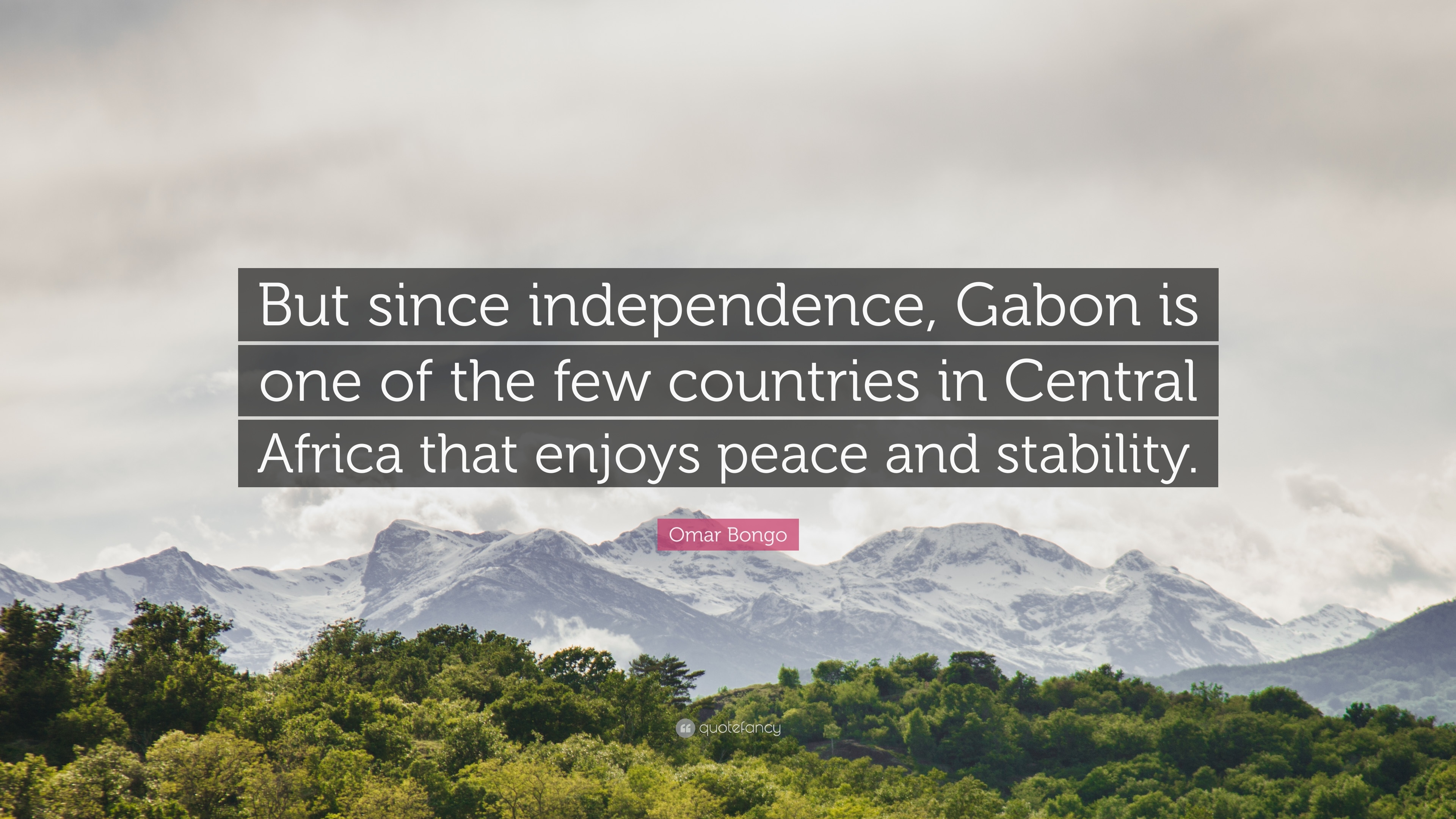 3840x2160 Omar Bongo Quote: “But since independence, Gabon is one of the few, Desktop