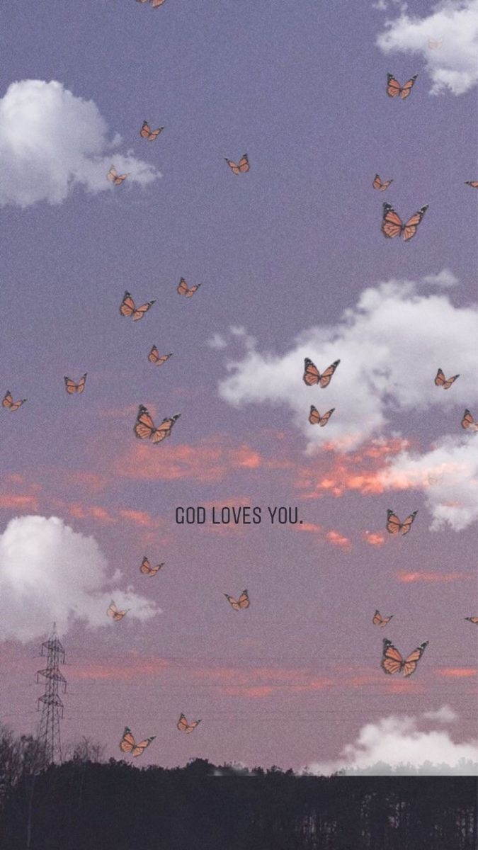 680x1200 God loves you!!. Aesthetic desktop wallpaper, Butterfly wallpaper, iPhone wallpaper tumblr aesthetic, Phone