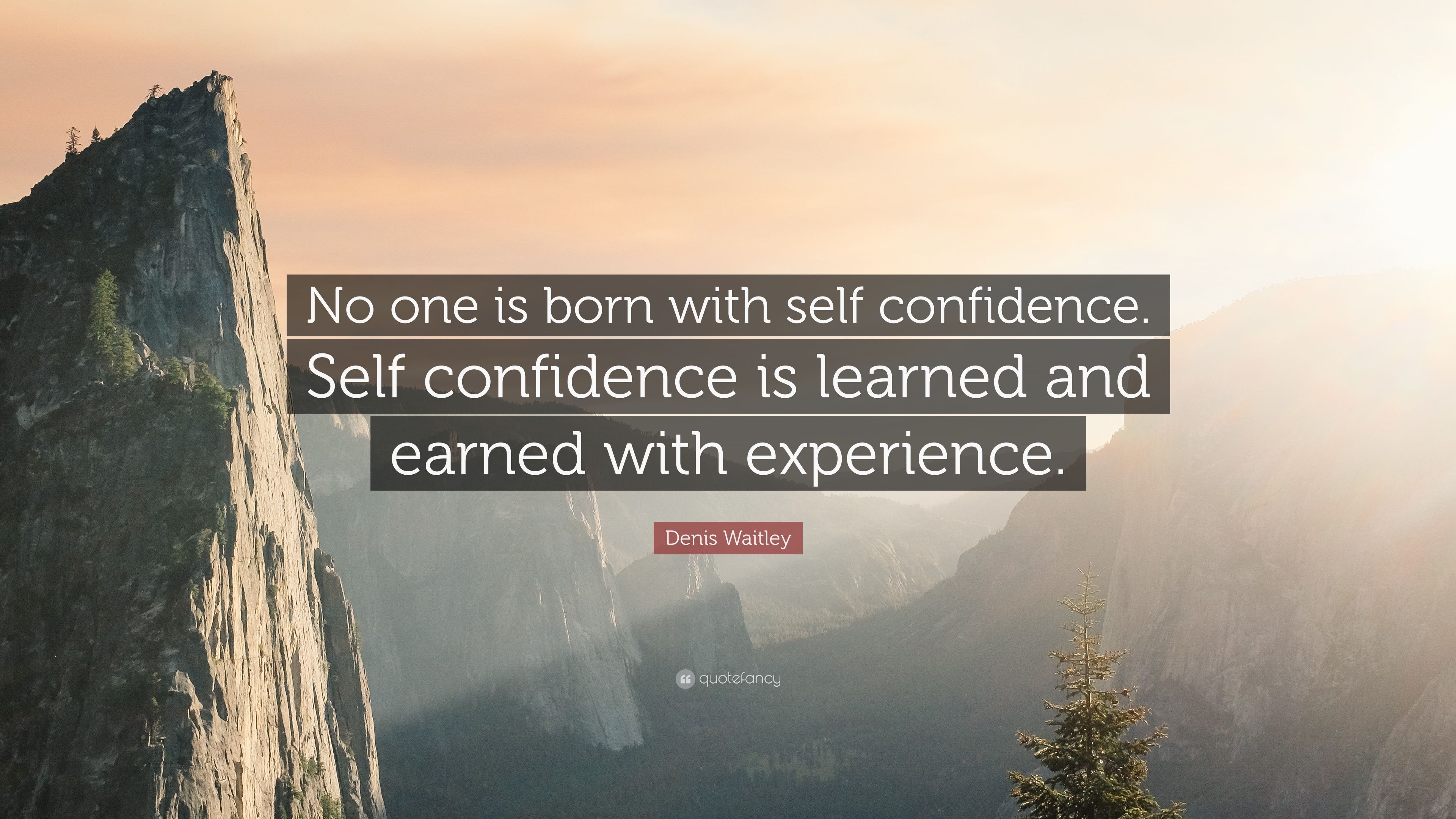 3840x2160 Denis Waitley Quote: “No one is born with self confidence. Self confidence is learned and earned, Desktop