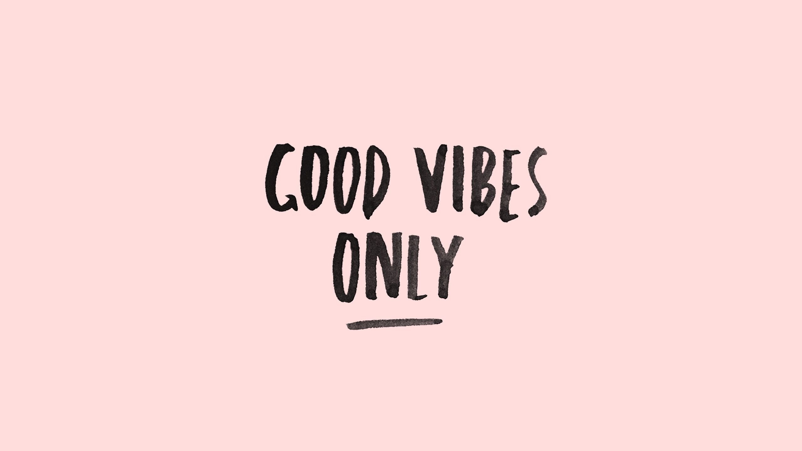 2560x1440 Positive Vibes Desktop Wallpaper, HD Positive Vibes Desktop Background on WallpaperBat, Desktop