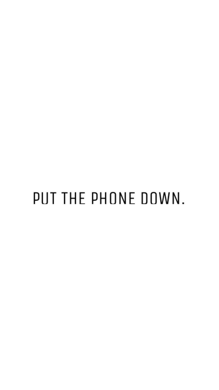 740x1310 Free Minimal Phone Wallpaper: “Put the Phone Down!”. Funny phone wallpaper, Locked wallpaper, Dont touch my phone wallpaper, Phone