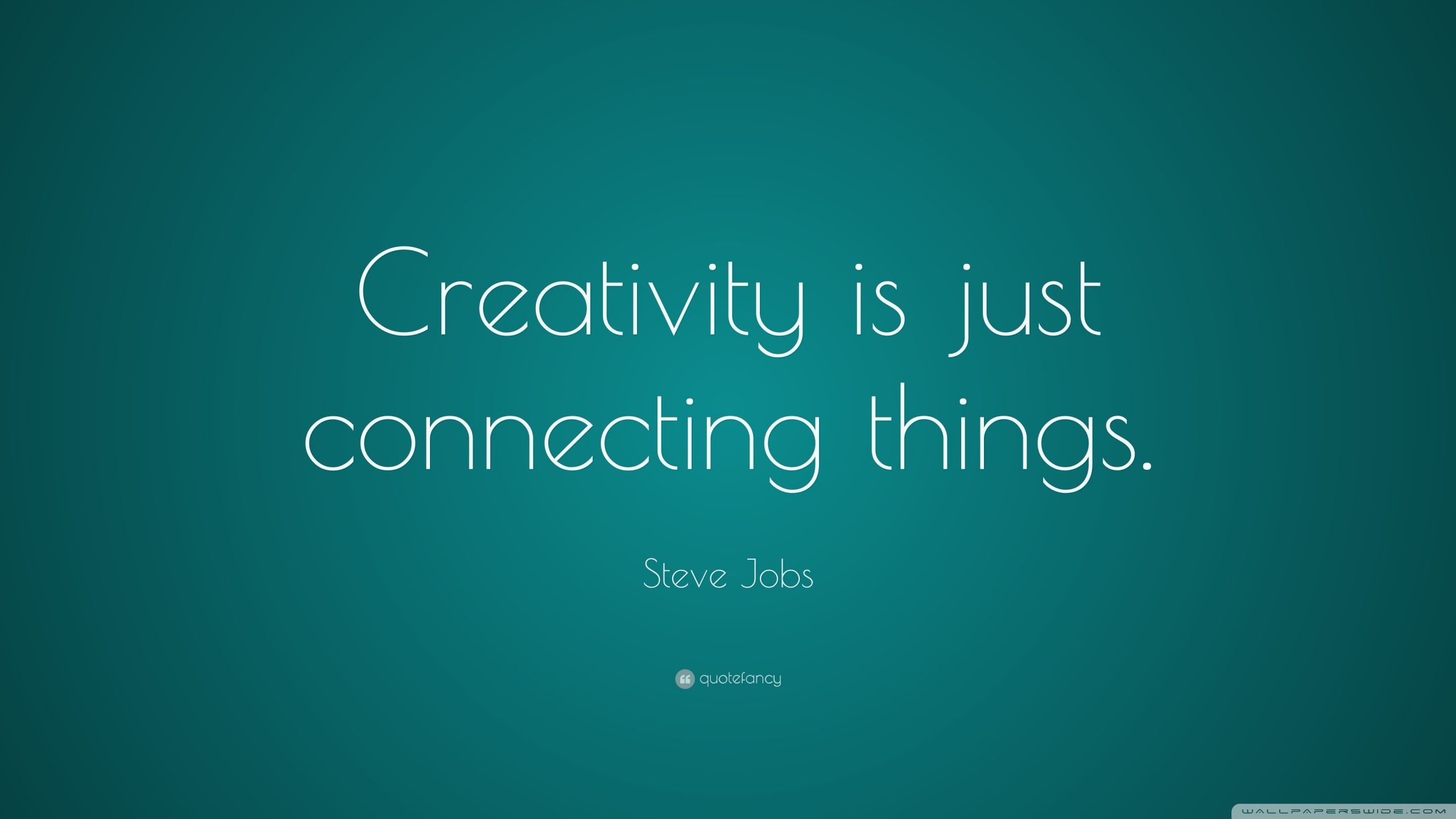 2560x1440 Creativity is just connecting things Ultra HD Desktop Background Wallpaper for 4K UHD TV, Widescreen & UltraWide Desktop & Laptop, Multi Display, Dual Monitor, Tablet, Desktop