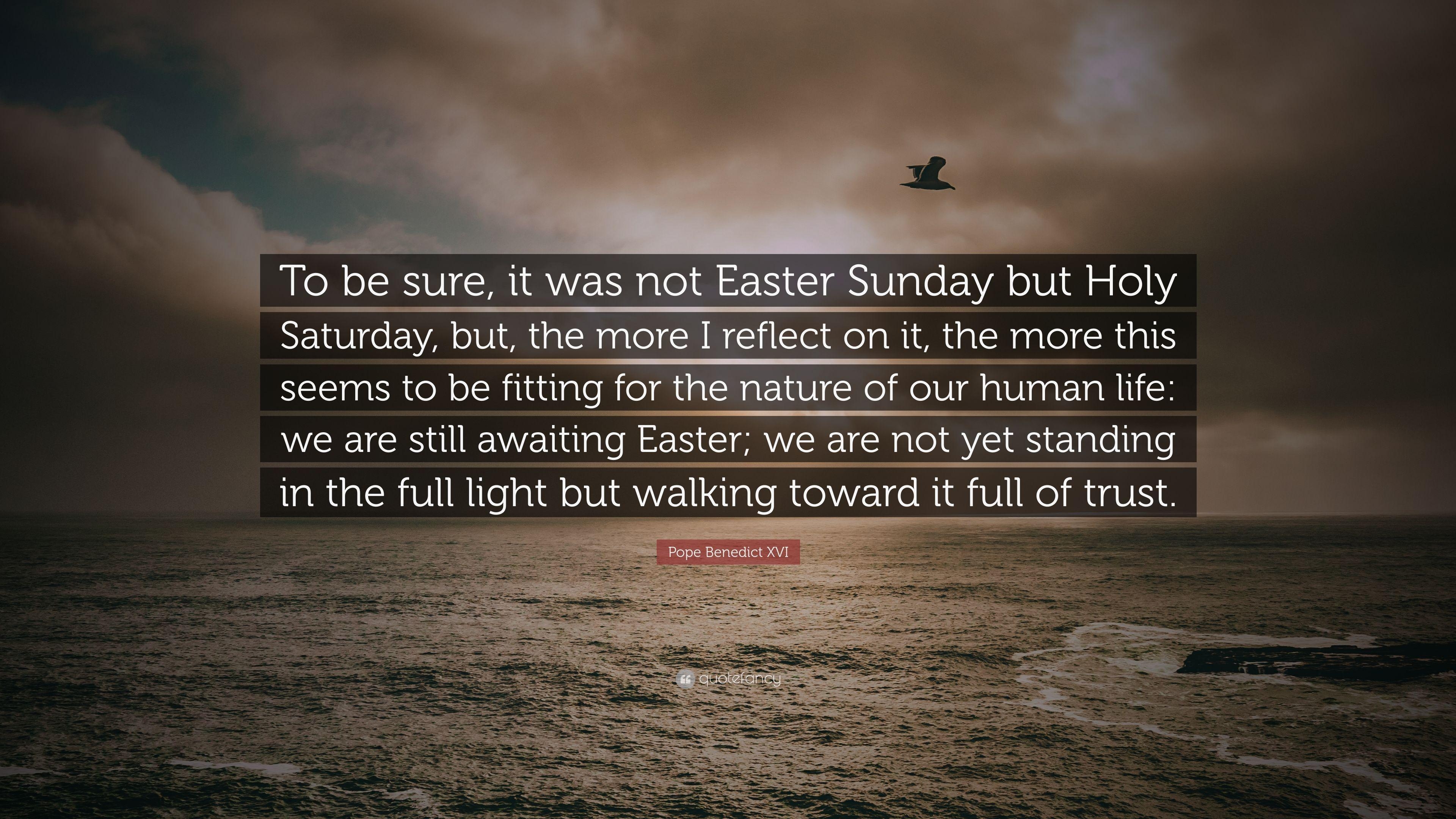 3840x2160 Pope Benedict XVI Quote: “To be sure, it was not Easter Sunday but, Desktop