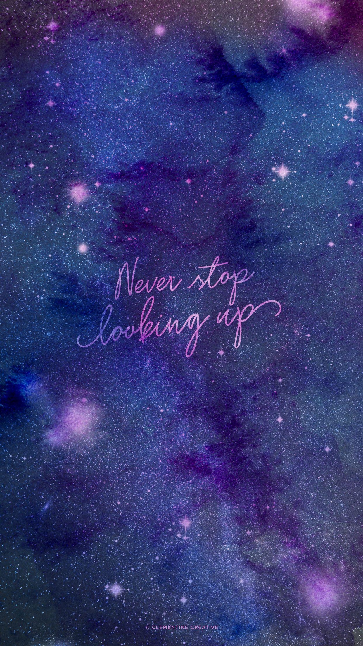 1250x2210 Never Stop Looking Up Wallpaper. My cute wallpaper, Phone