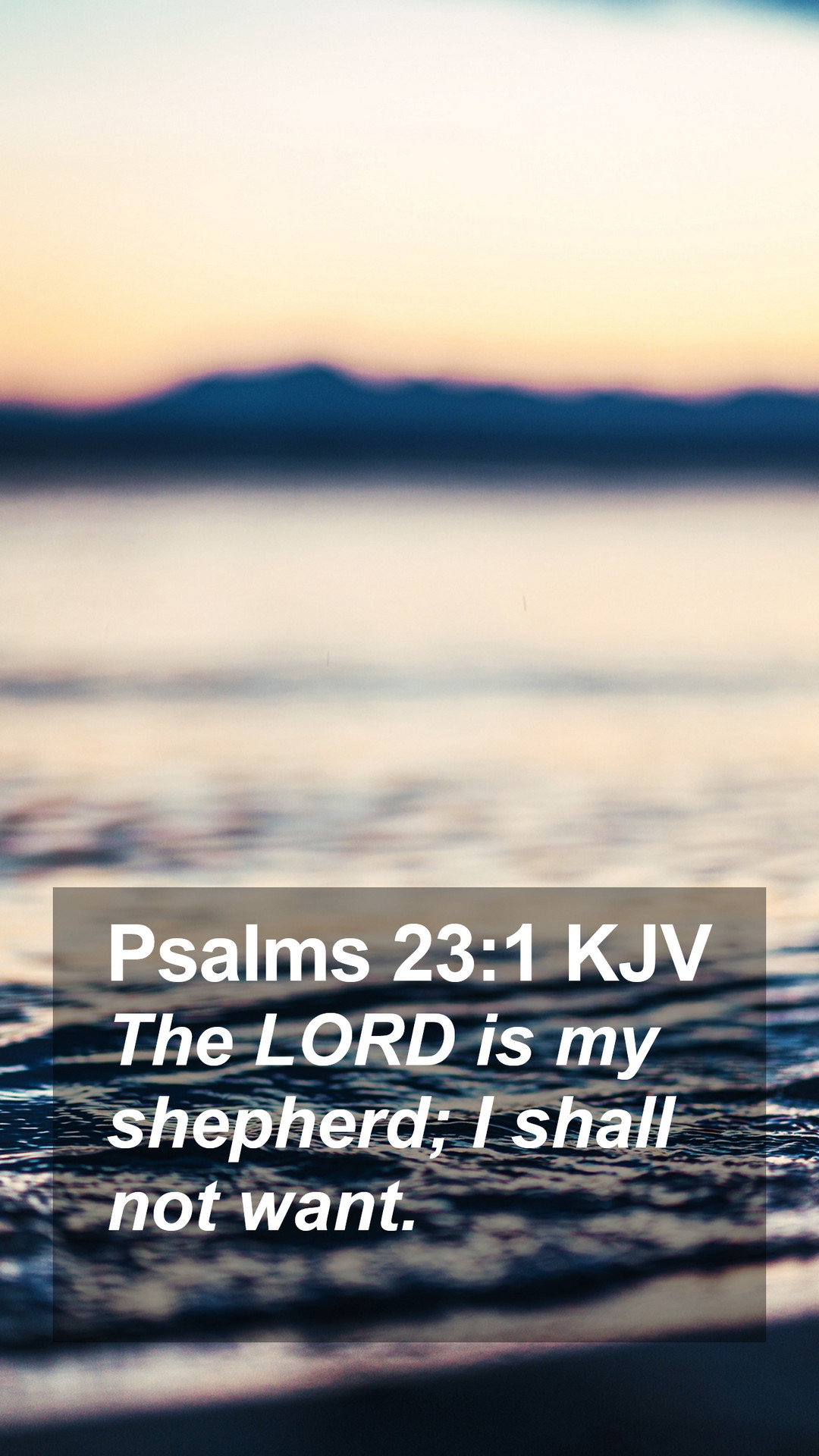 1080x1920 Psalms 23:1 KJV Mobile Phone Wallpaper LORD is my shepherd; I shall not, Phone