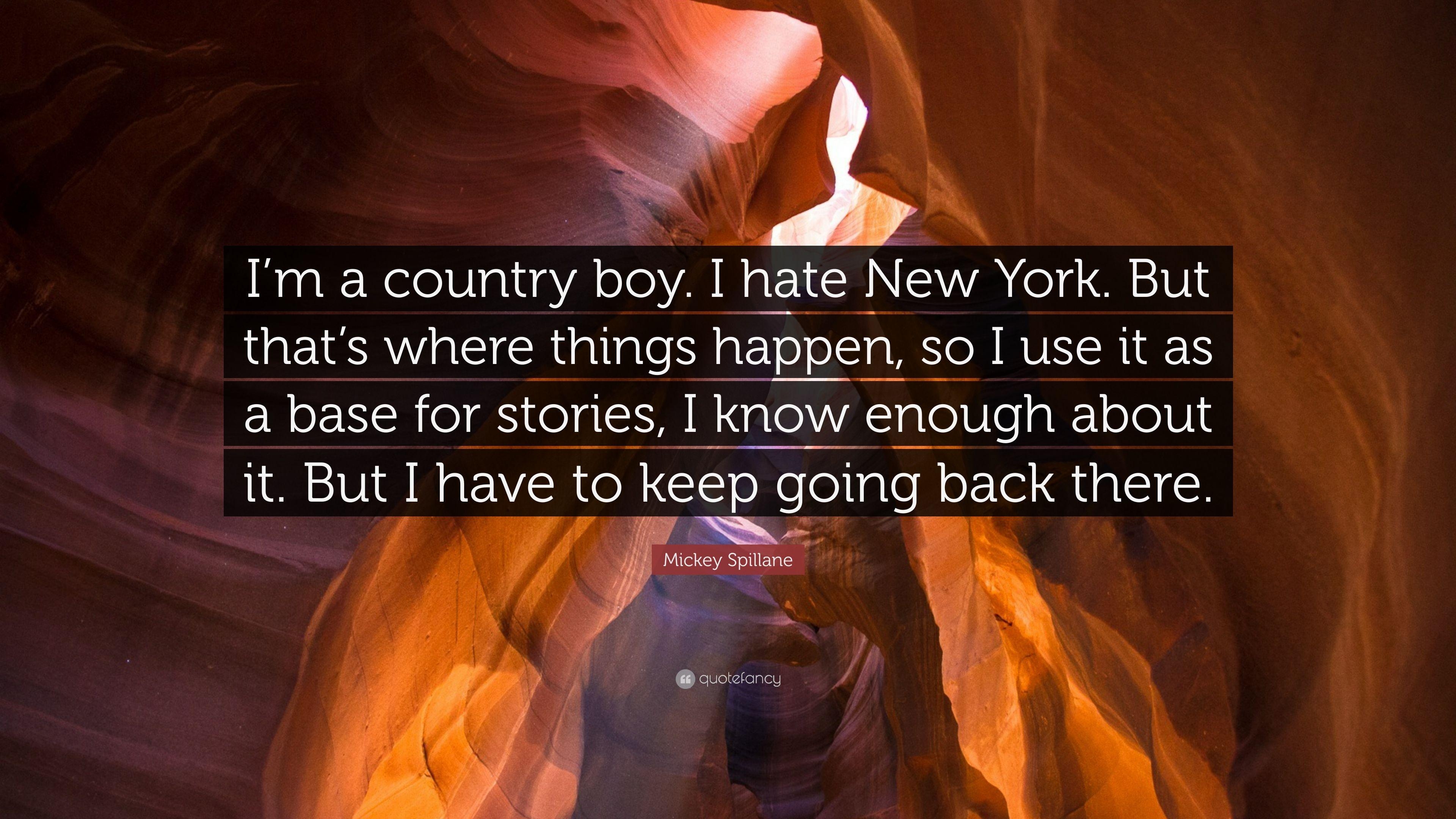 3840x2160 Mickey Spillane Quote: “I'm a country boy. I hate New York. But, Desktop