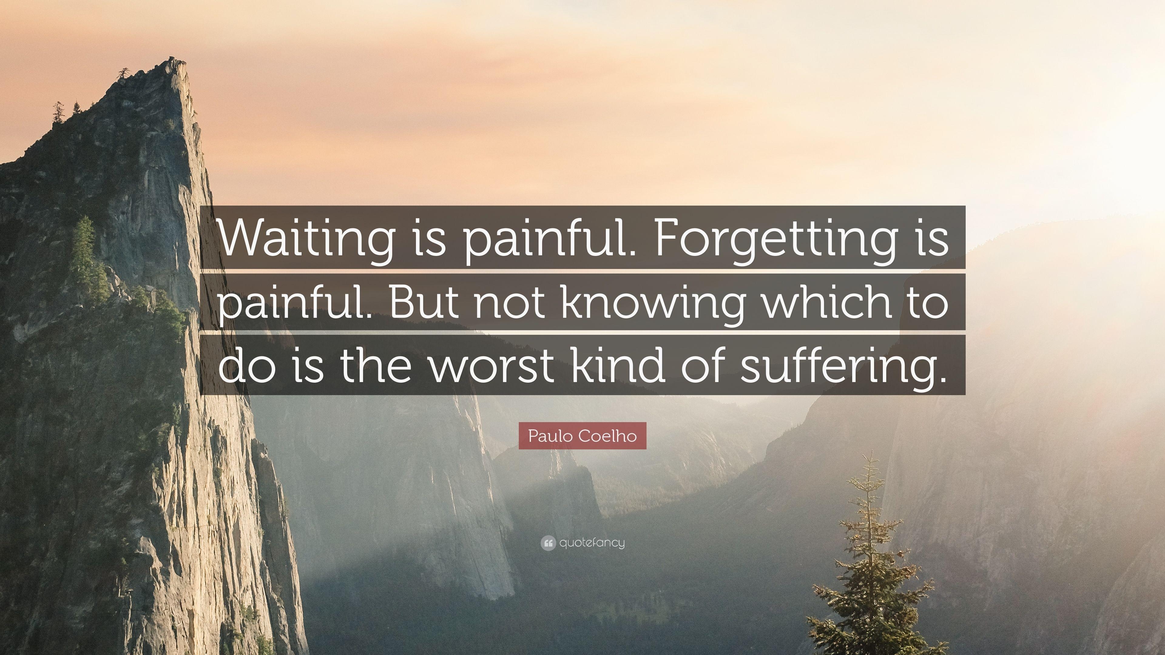 3840x2160 Paulo Coelho Quote: “Waiting is painful. Forgetting is painful, Desktop