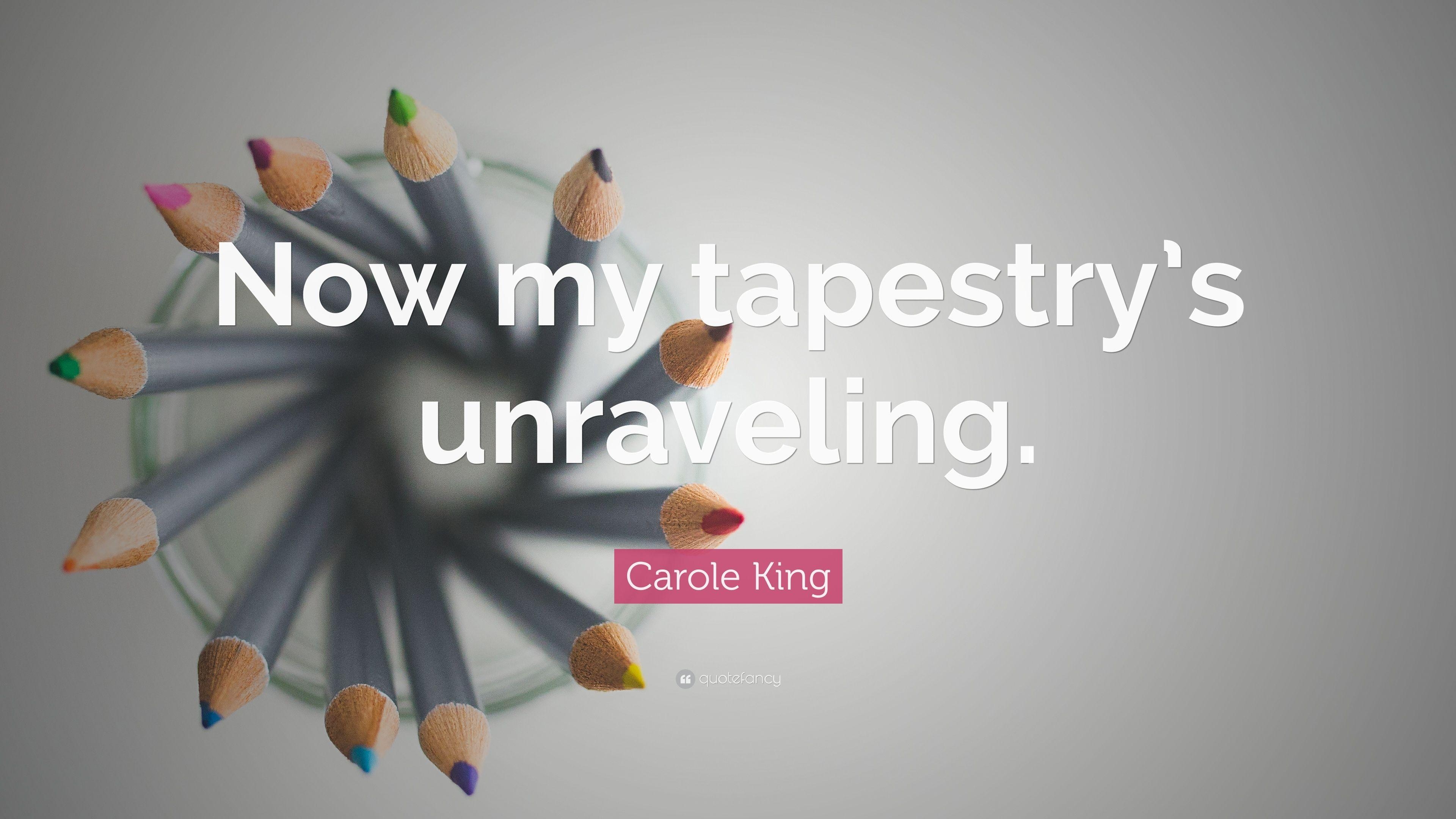 3840x2160 Carole King Quote: “Now my tapestry's unraveling.” 9 wallpaper, Desktop