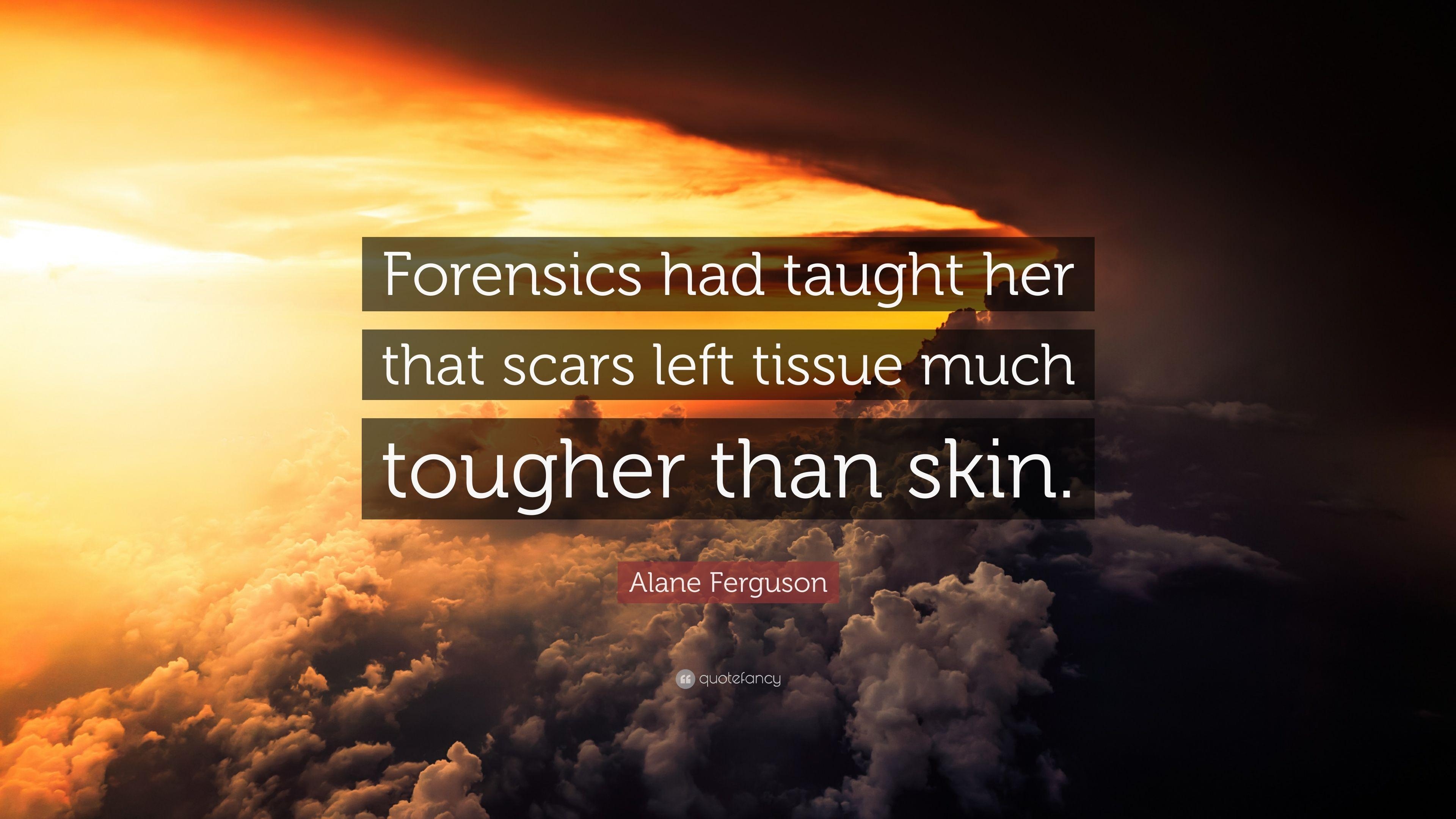 3840x2160 Alane Ferguson Quote: “Forensics had taught her that scars left, Desktop