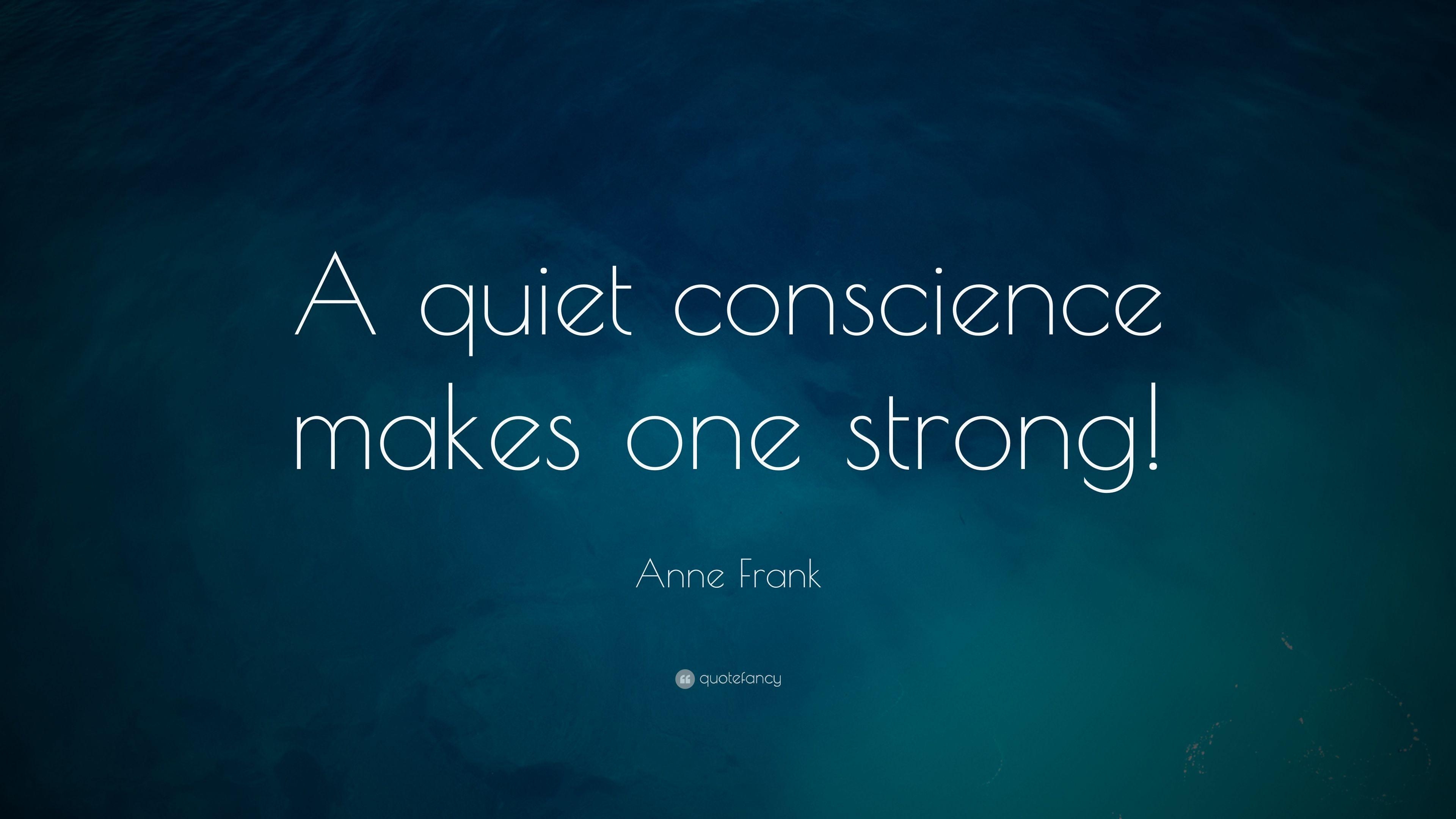 3840x2160 Anne Frank Quote: “A quiet conscience makes one strong!” 15, Desktop