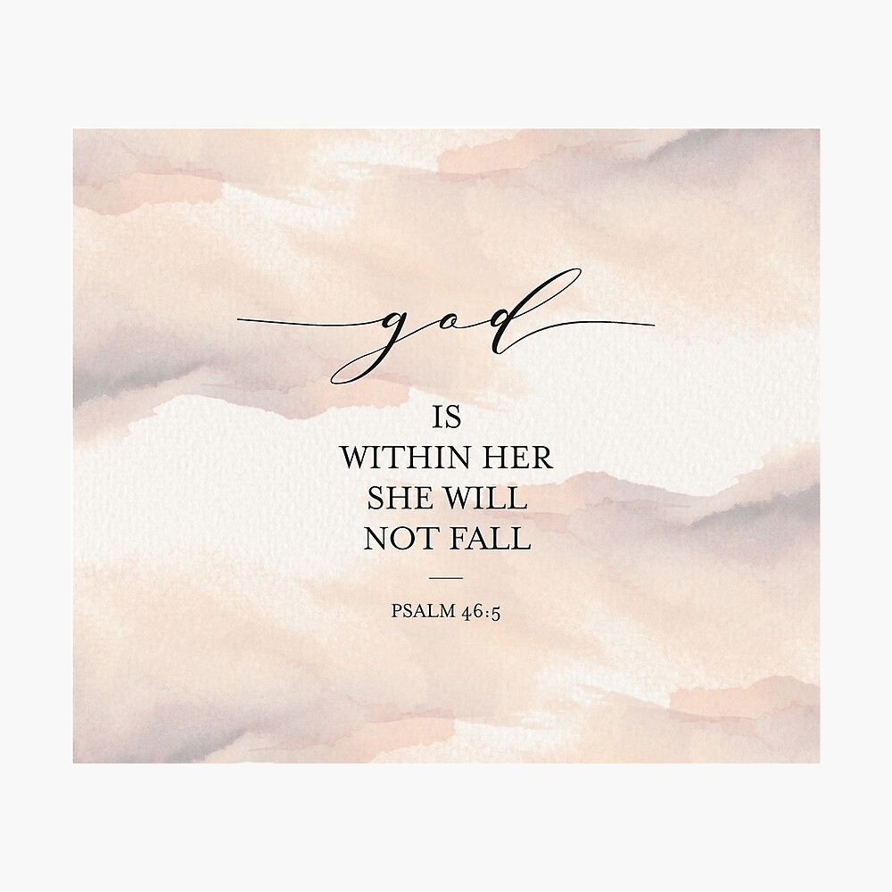 1000x1000 God is within her she will not fall. Psalm 46:5 Poster, Phone