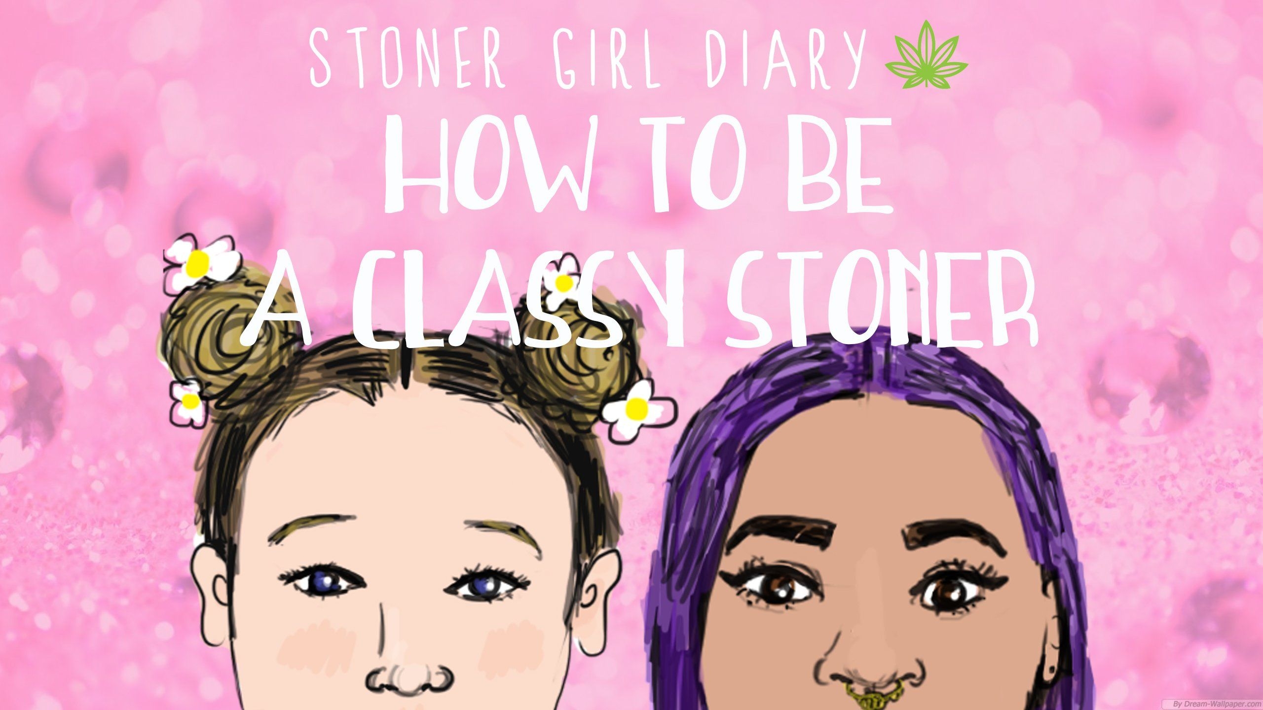 2560x1440 HOW TO BE A CLASSY STONER. Stoner Girl Diary, Desktop