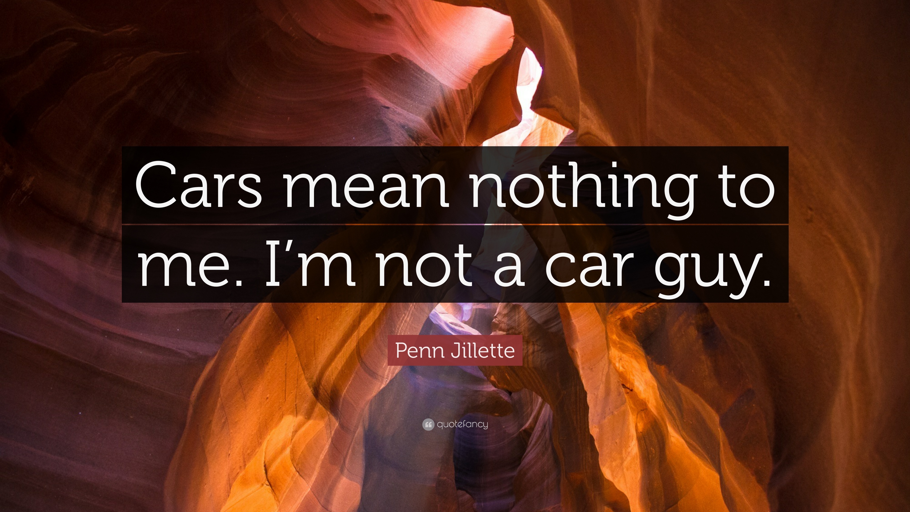 3840x2160 Penn Jillette Quote: “Cars mean nothing to me. I'm not a car guy, Desktop