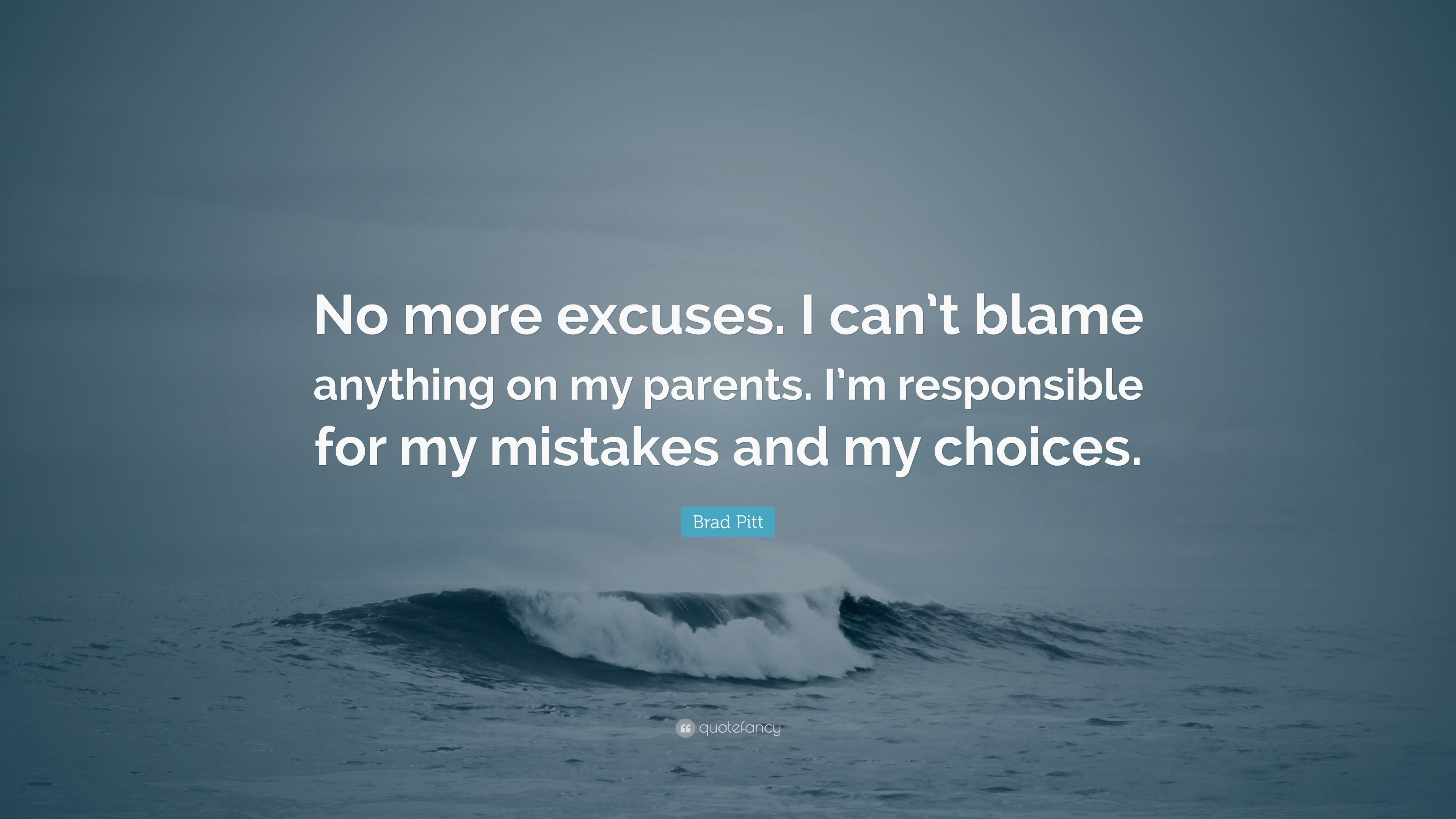 3840x2160 Brad Pitt Quote: “No more excuses. I can't blame anything on my, Desktop