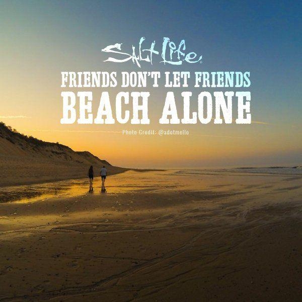 600x600 Salt Life don't let friends #beach alone, Phone