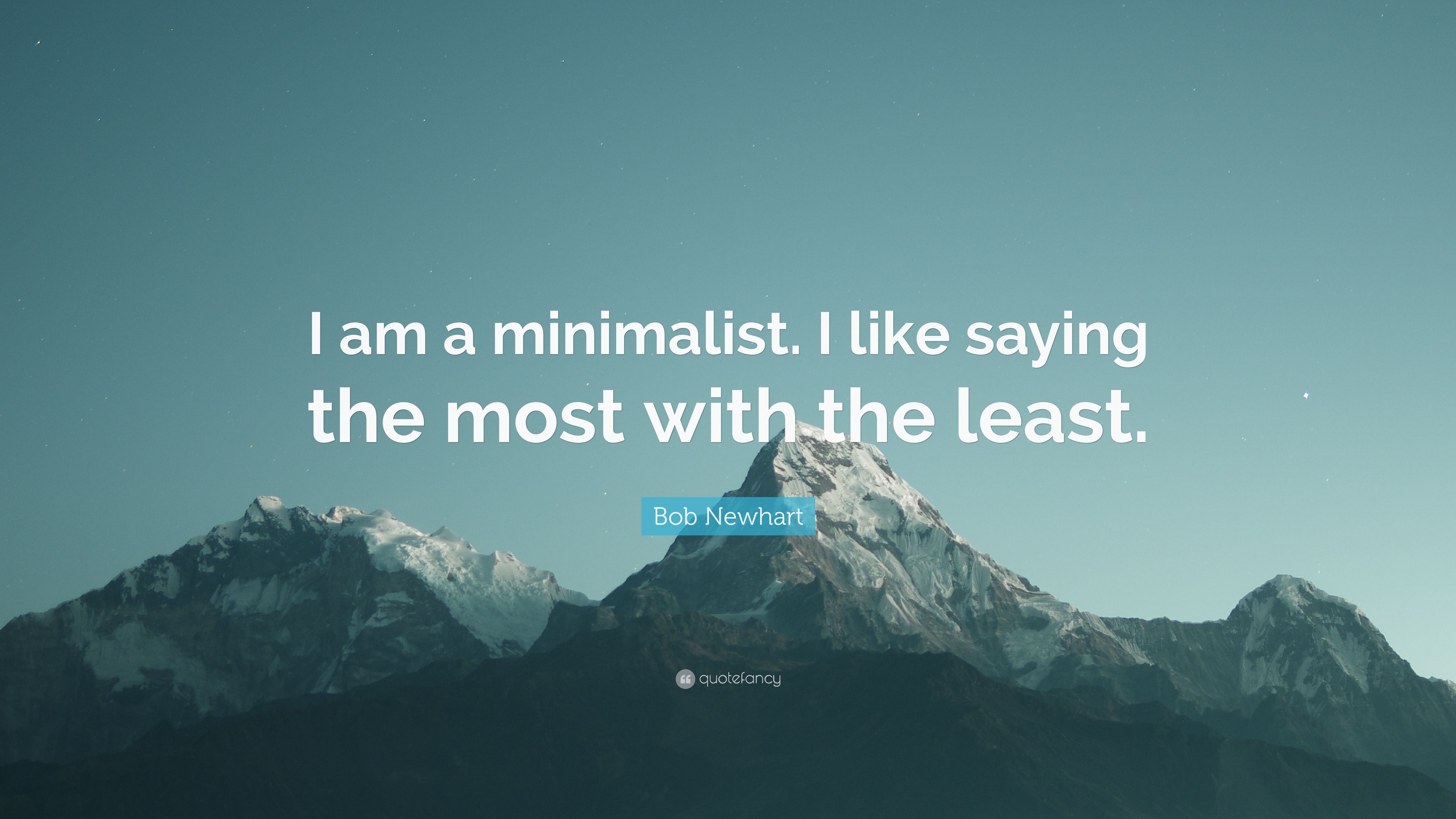 3840x2160 Bob Newhart Quote: “I am a minimalist. I like saying the most with the least.” (9 wallpaper), Desktop