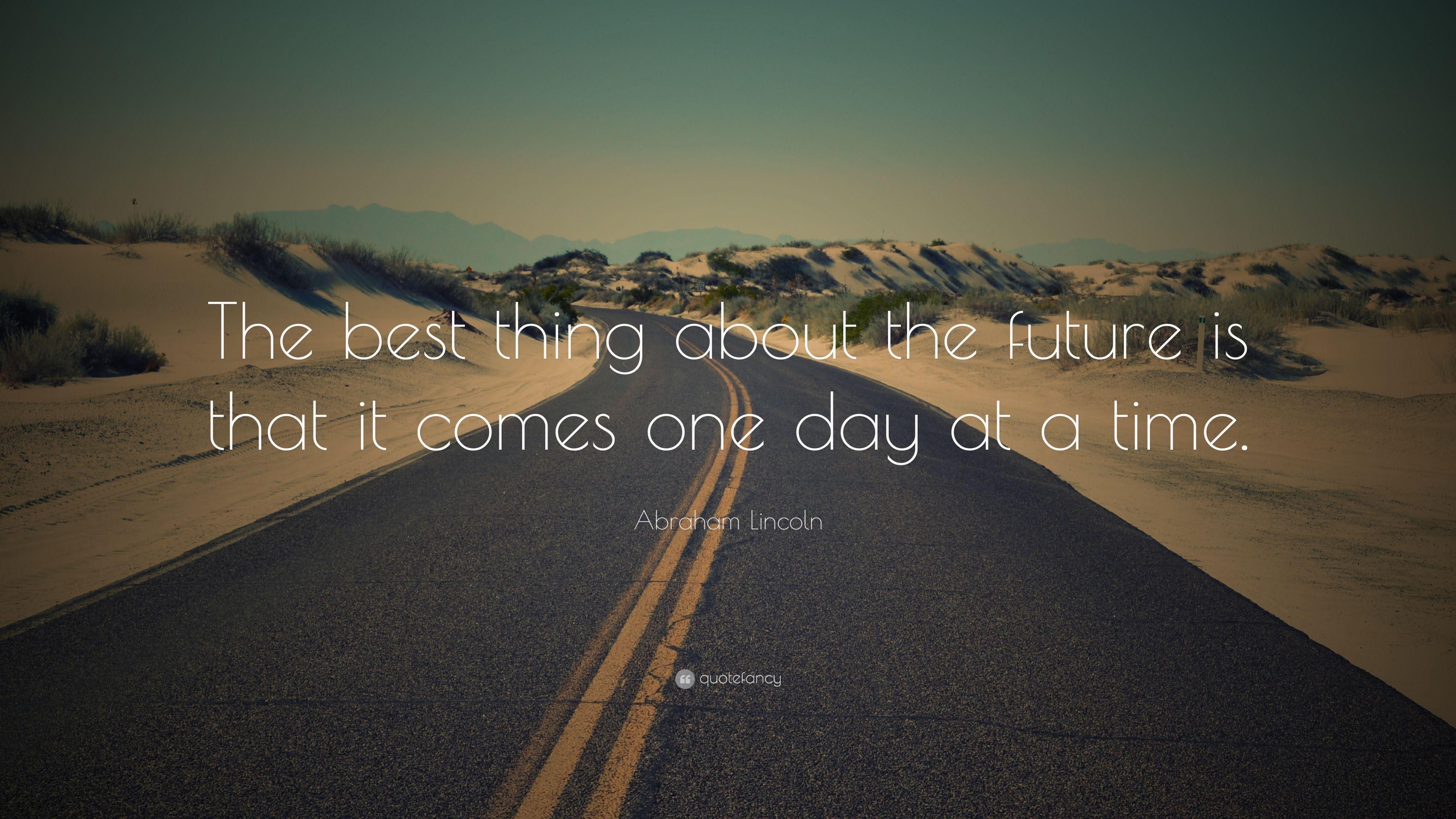 3840x2160 Abraham Lincoln Quote: “The best thing about the future is that it, Desktop