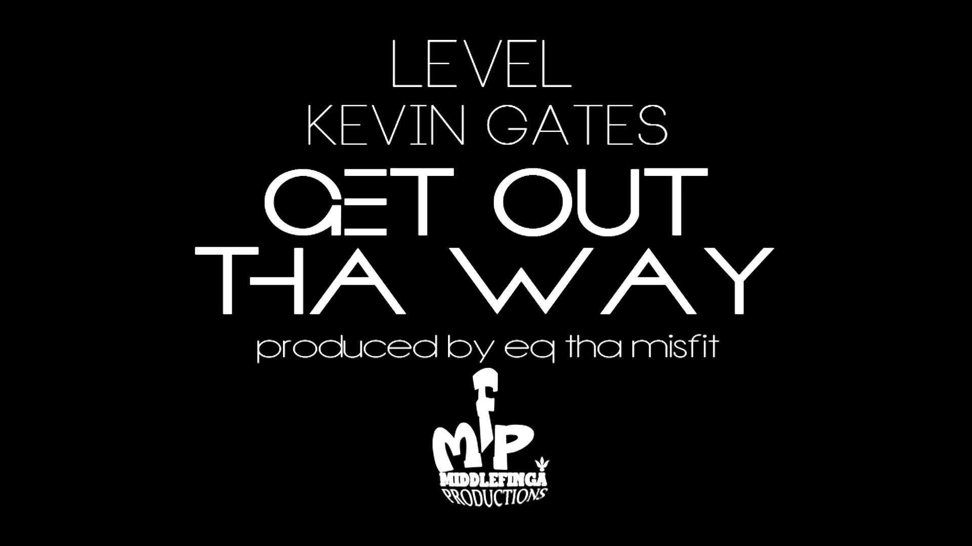 1920x1080 Level ft. Kevin Gates Out Tha Way Prod, Desktop