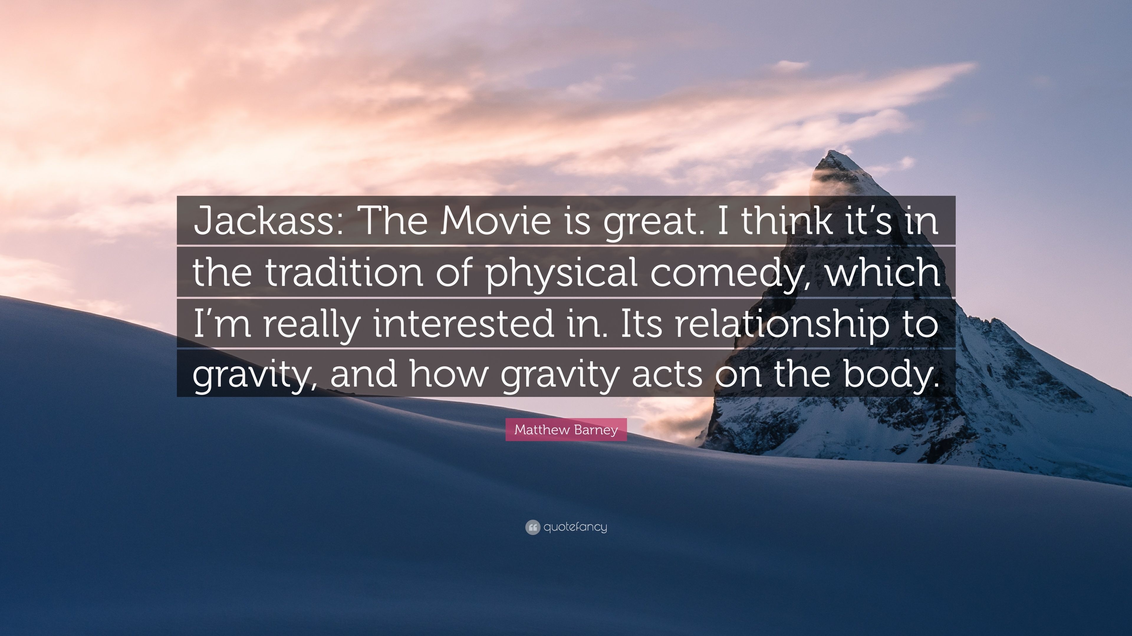 3840x2160 Matthew Barney Quote: “Jackass: The Movie is great. I think it's, Desktop