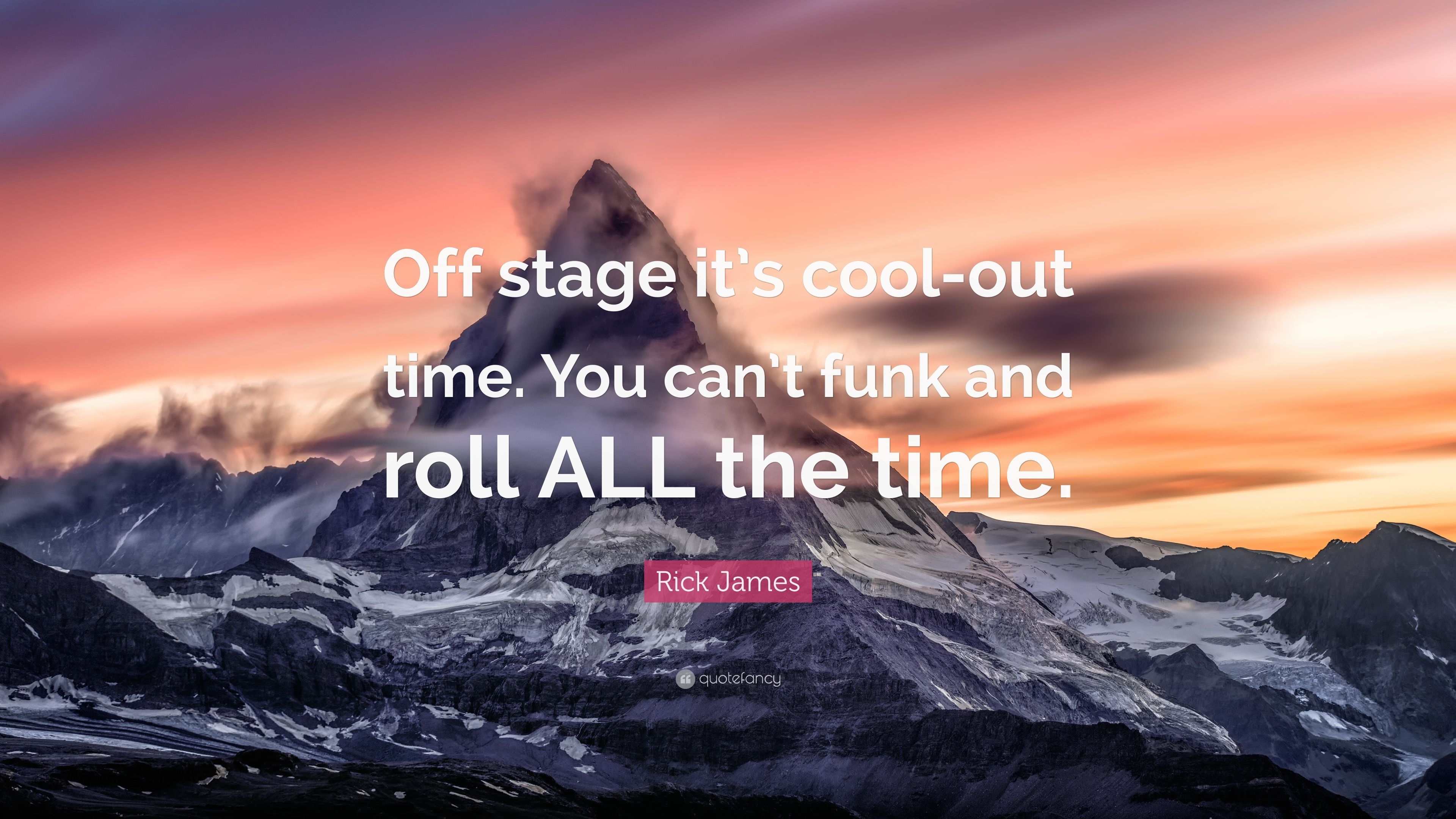 3840x2160 Rick James Quote: “Off Stage It's Cool Out Time. You Can't Funk And Roll ALL, Desktop