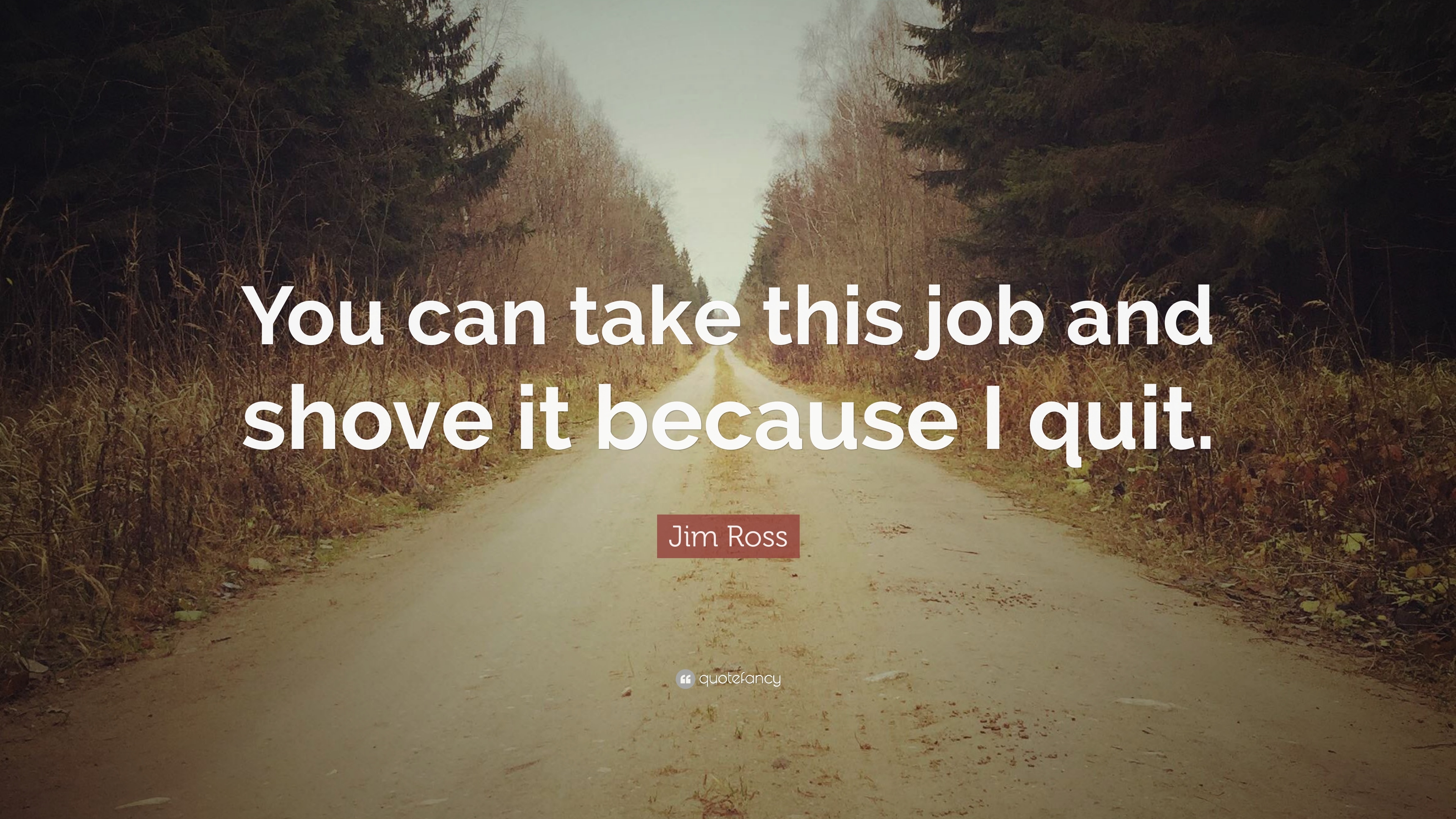 3840x2160 Jim Ross Quote: “You can take this job and shove it because, Desktop