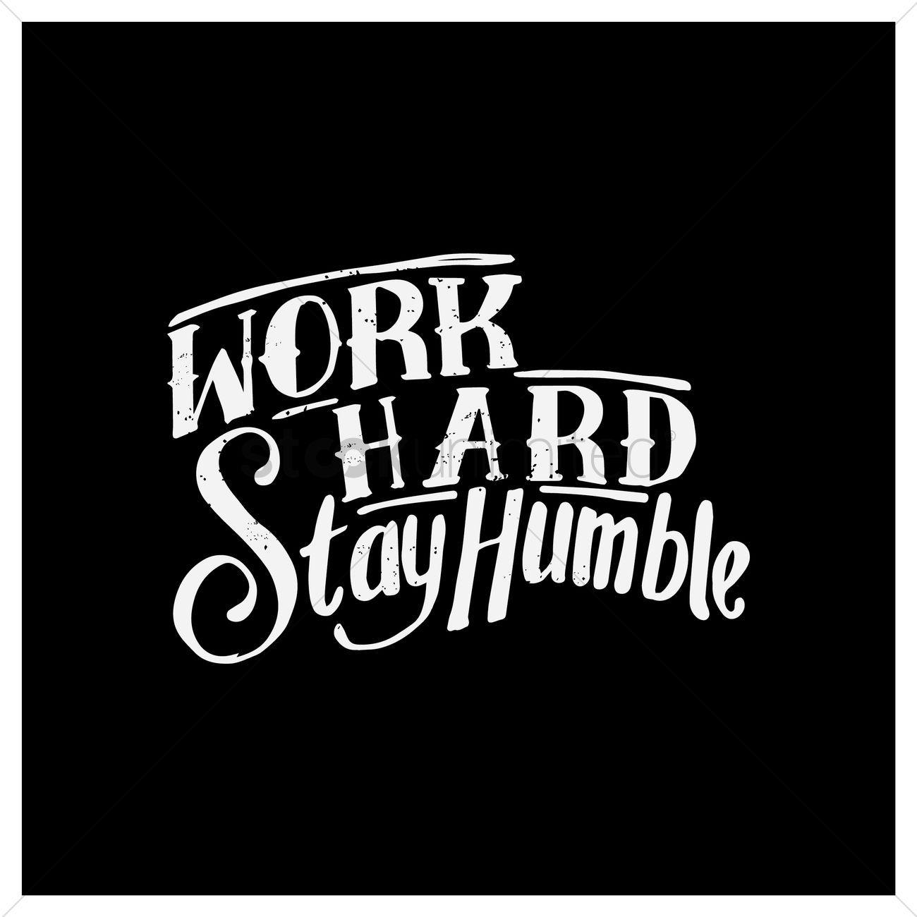 1300x1300 Work hard stay humble quote Vector Image, Phone