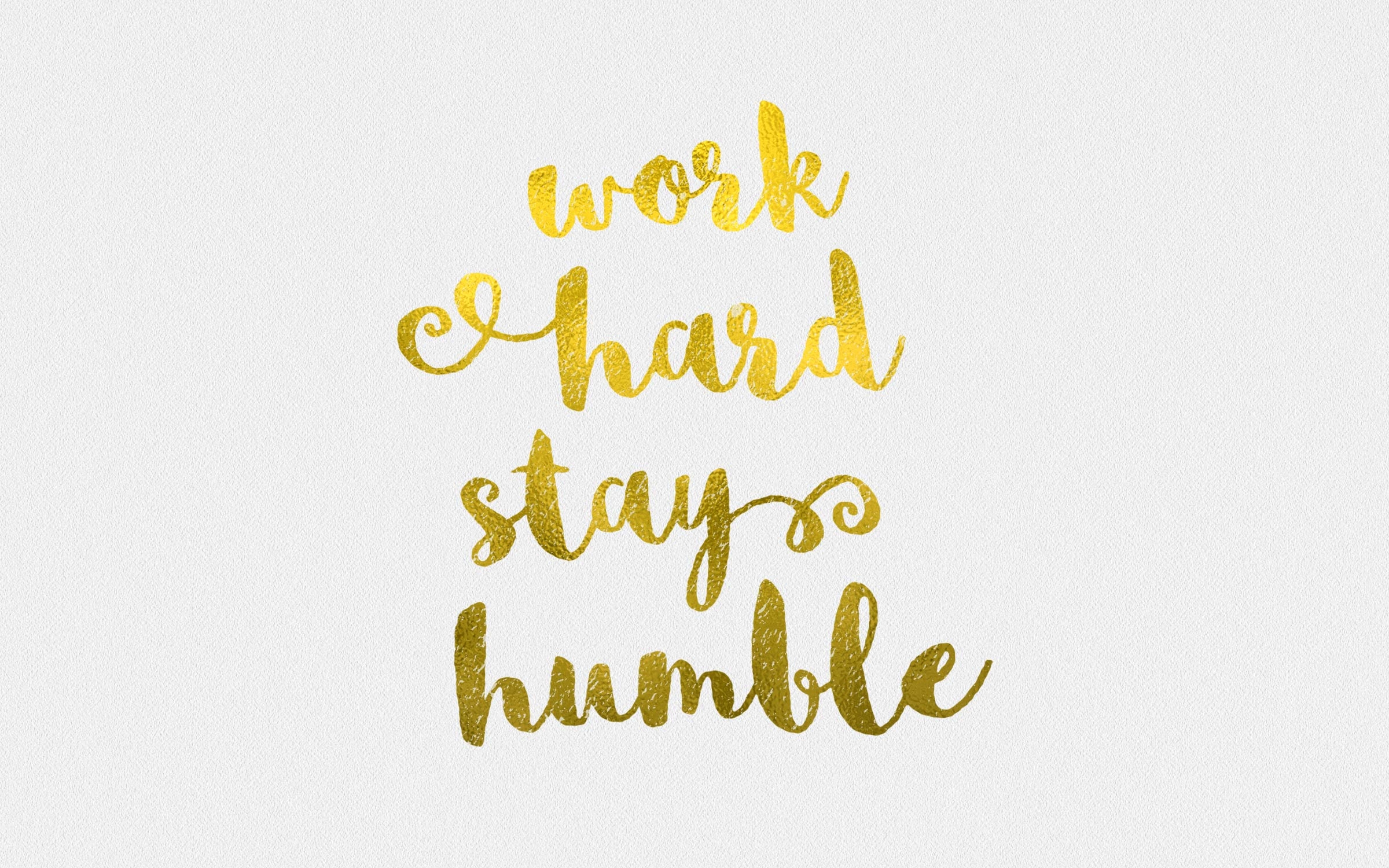 2400x1500 Free Desktop Wallpaper: Work Hard, Stay Humble, Desktop