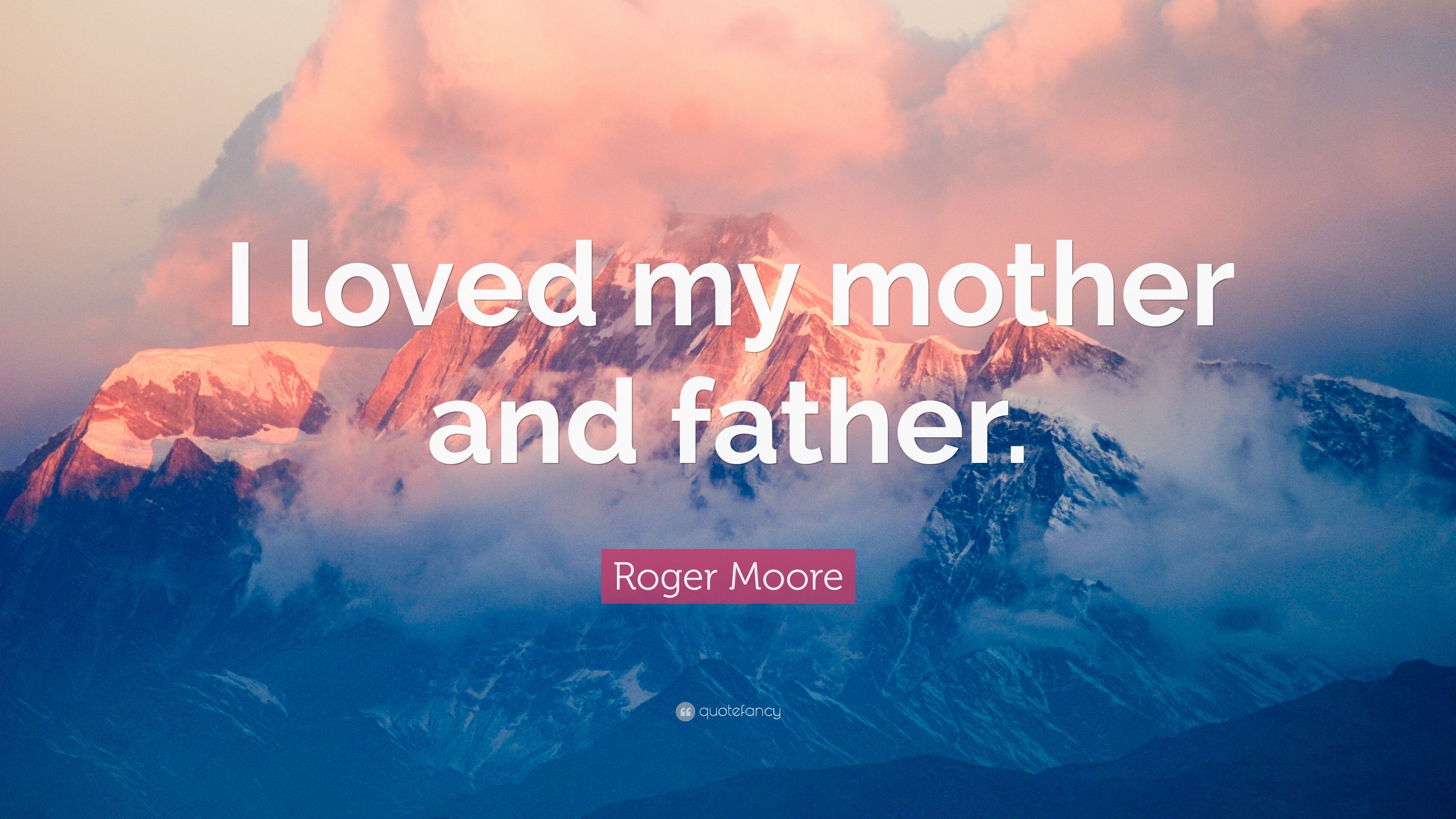 3840x2160 Roger Moore Quote: “I loved my mother.quotefancy.com, Desktop