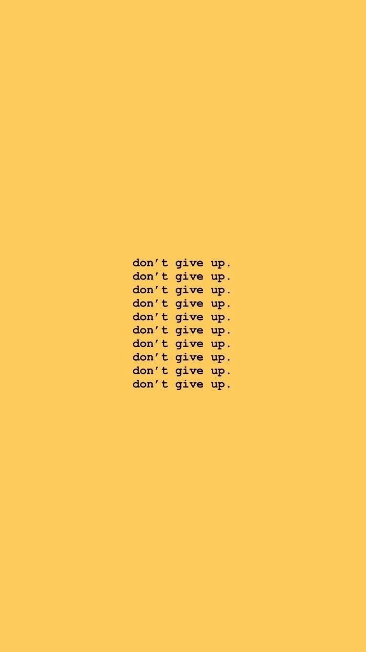 750x1340 Don't give up cute wallpaper #wallpaper. Wallpaper:). Quotes, Phone