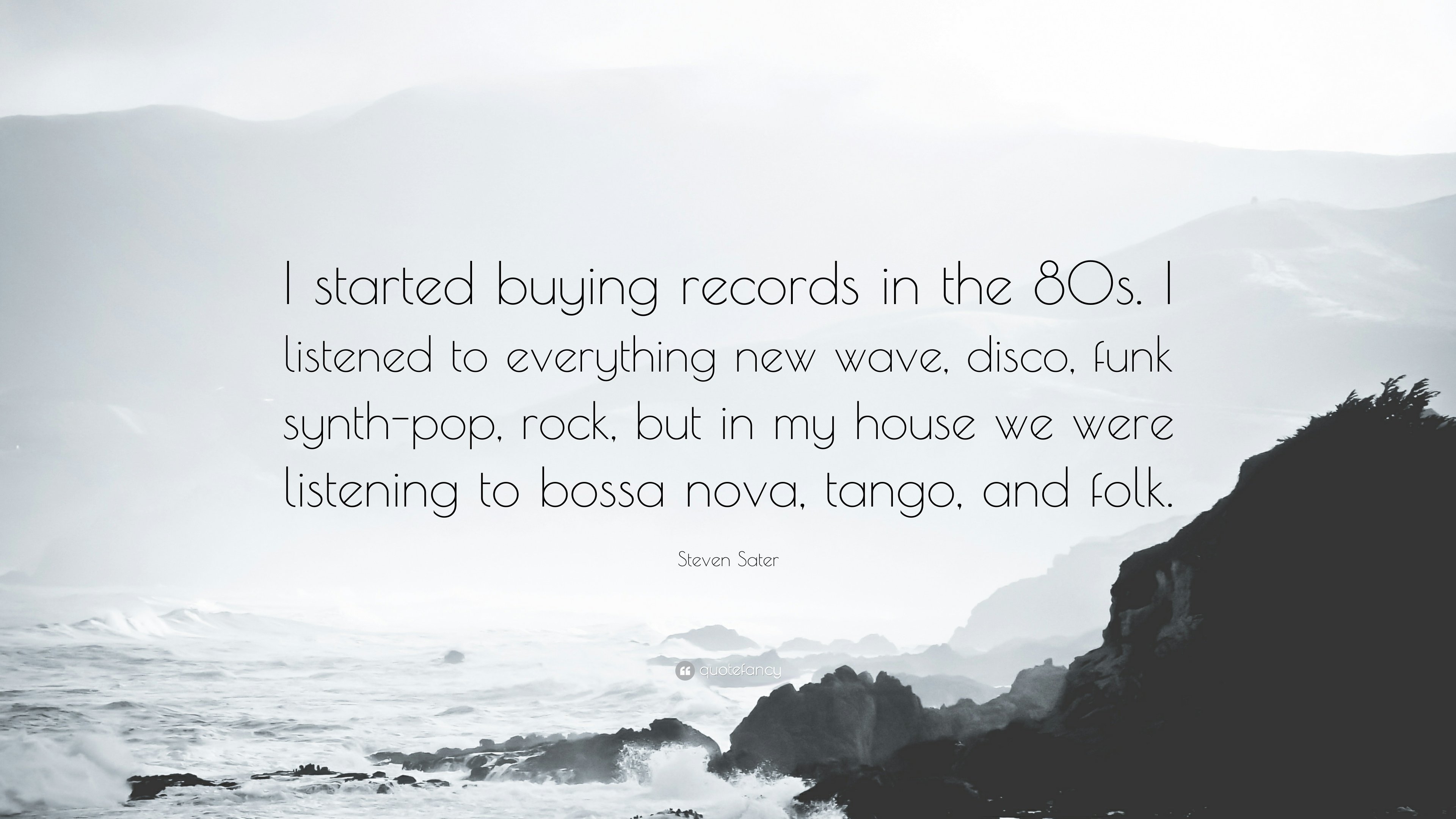 3840x2160 Steven Sater Quote: “I started buying records in the 80s. I listened, Desktop