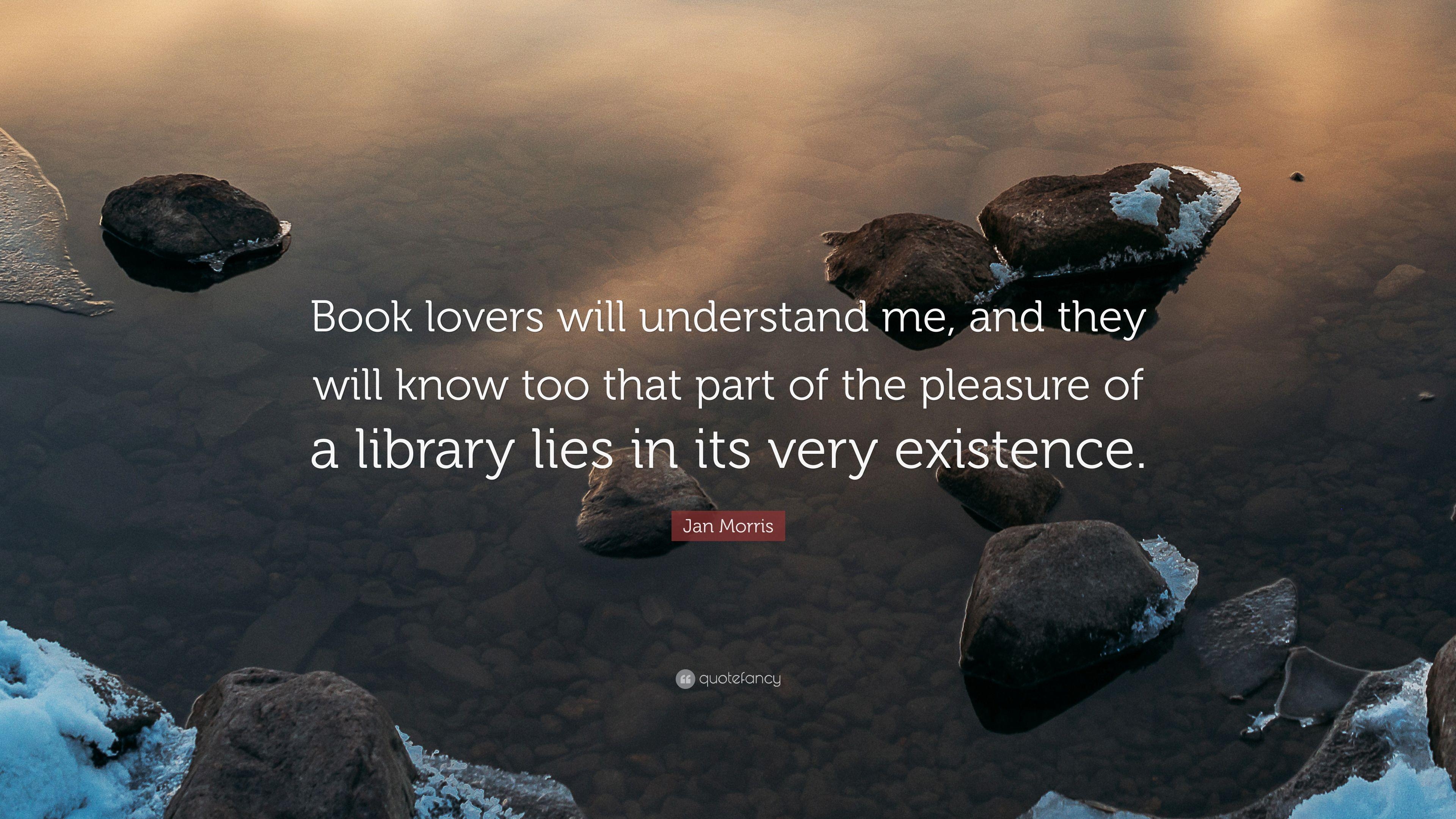 3840x2160 Jan Morris Quote: “Book lovers will understand me, and they will, Desktop