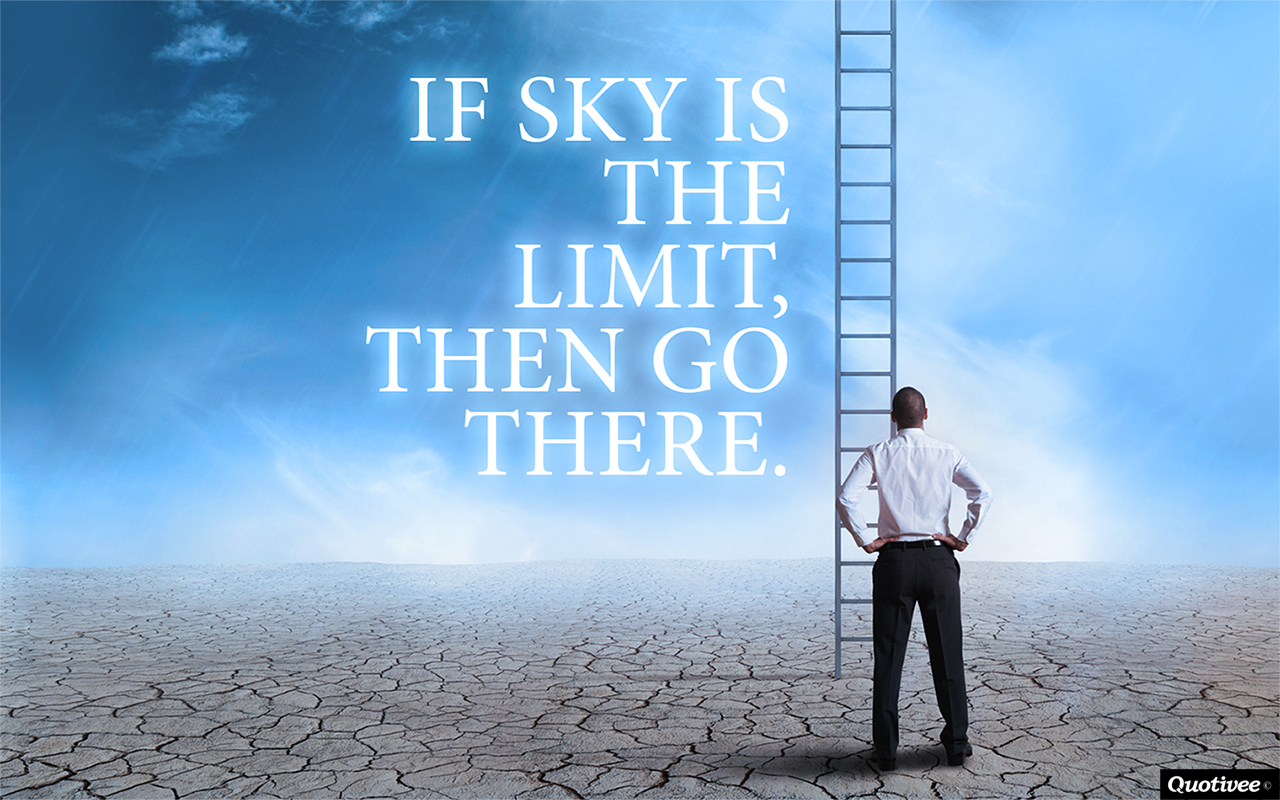 1280x800 Business Success Quote If Sky Is The Limit Inspirational, Desktop