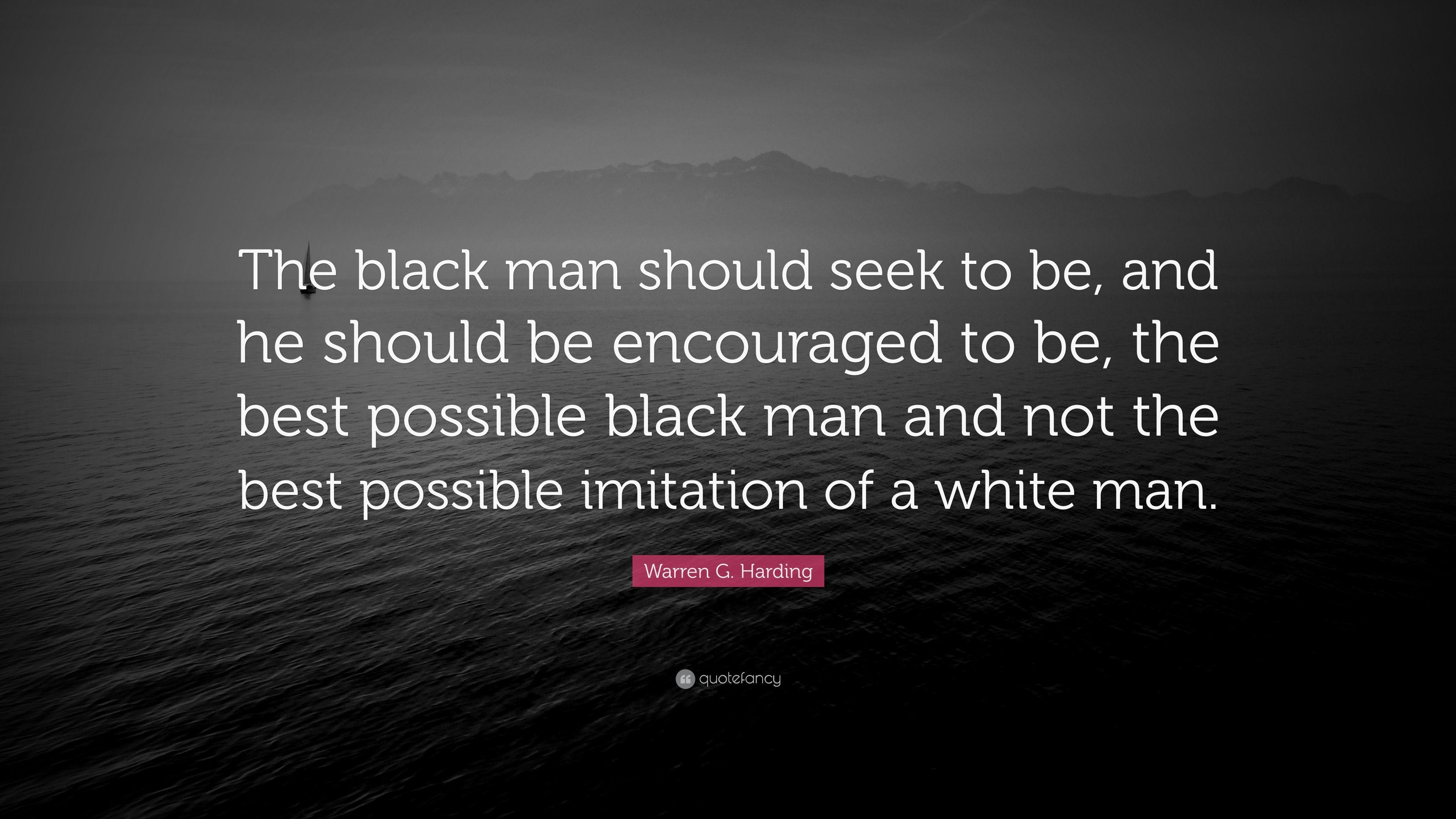 3840x2160 Warren G. Harding Quote: “The black man should seek to be, and he, Desktop