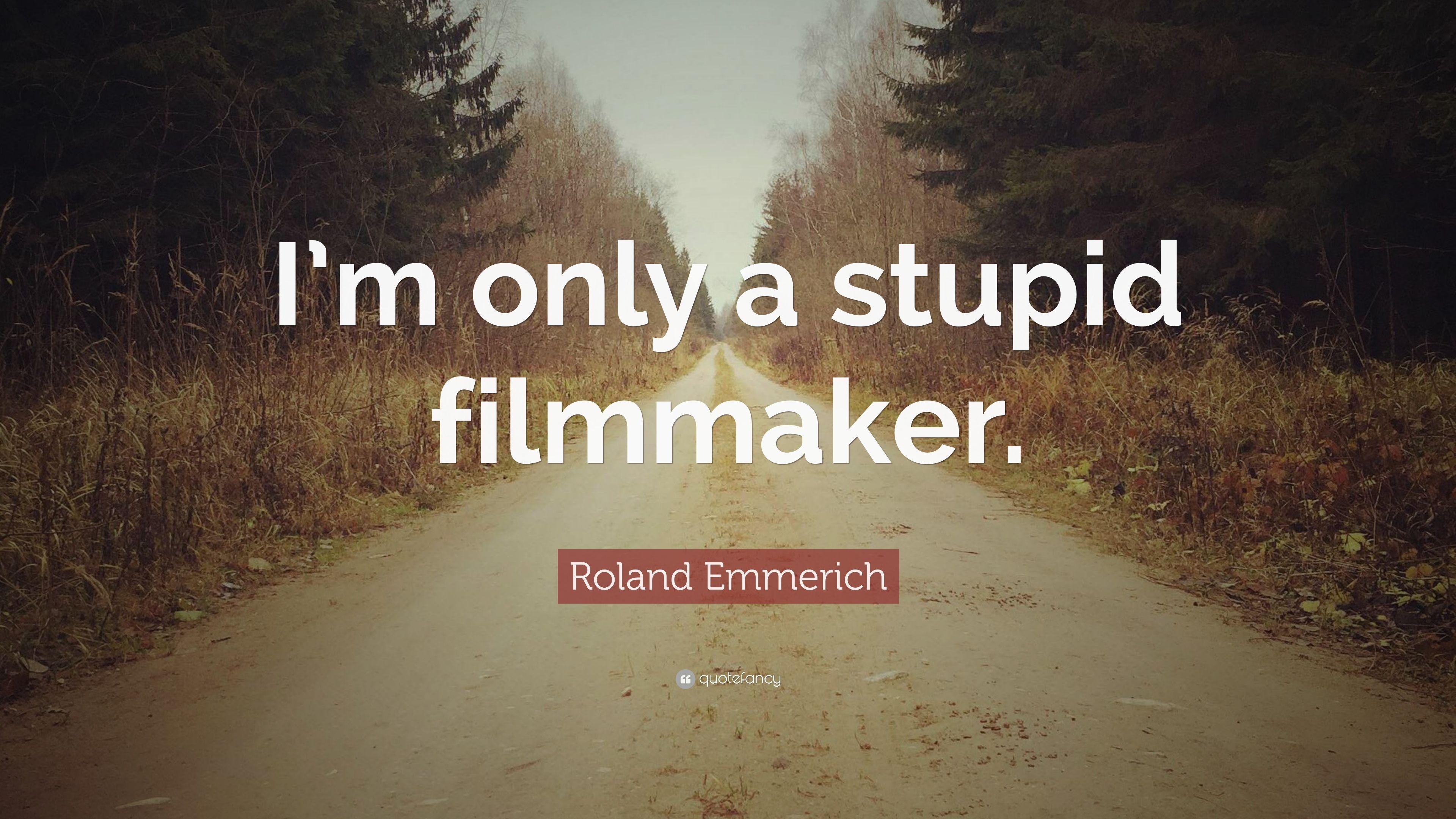 3840x2160 Roland Emmerich Quote: “I'm only a stupid filmmaker.” 10 wallpaper Quotefancy Movie, Film, Cinema, Drama quotes, Desktop