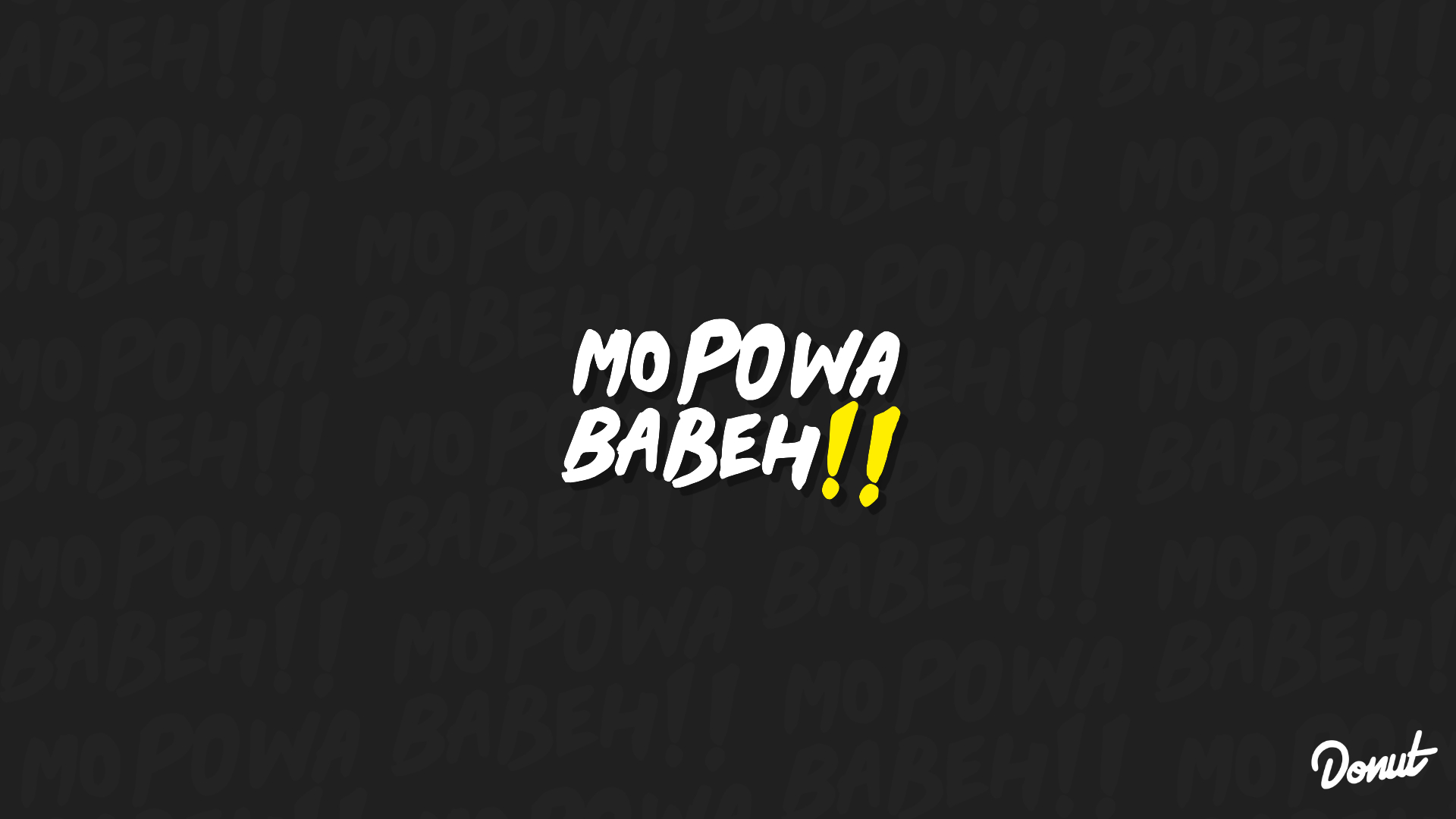 1920x1080 I keep on shouting MO POWA BABEH! the whole day and made a wallpaper. Pls help, Desktop