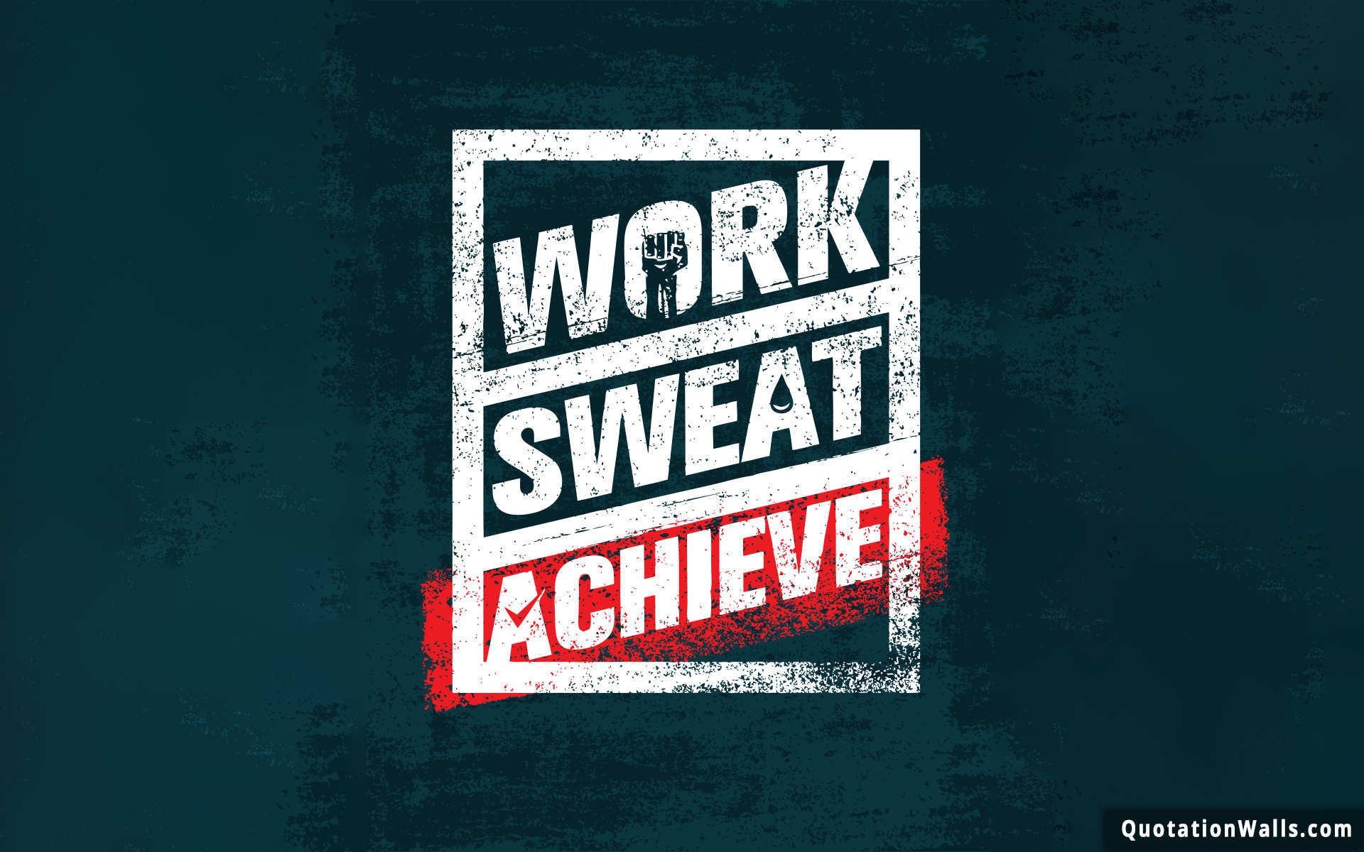 1920x1200 Work Sweat Achieve Motivational Wallpaper for Desktop, Desktop