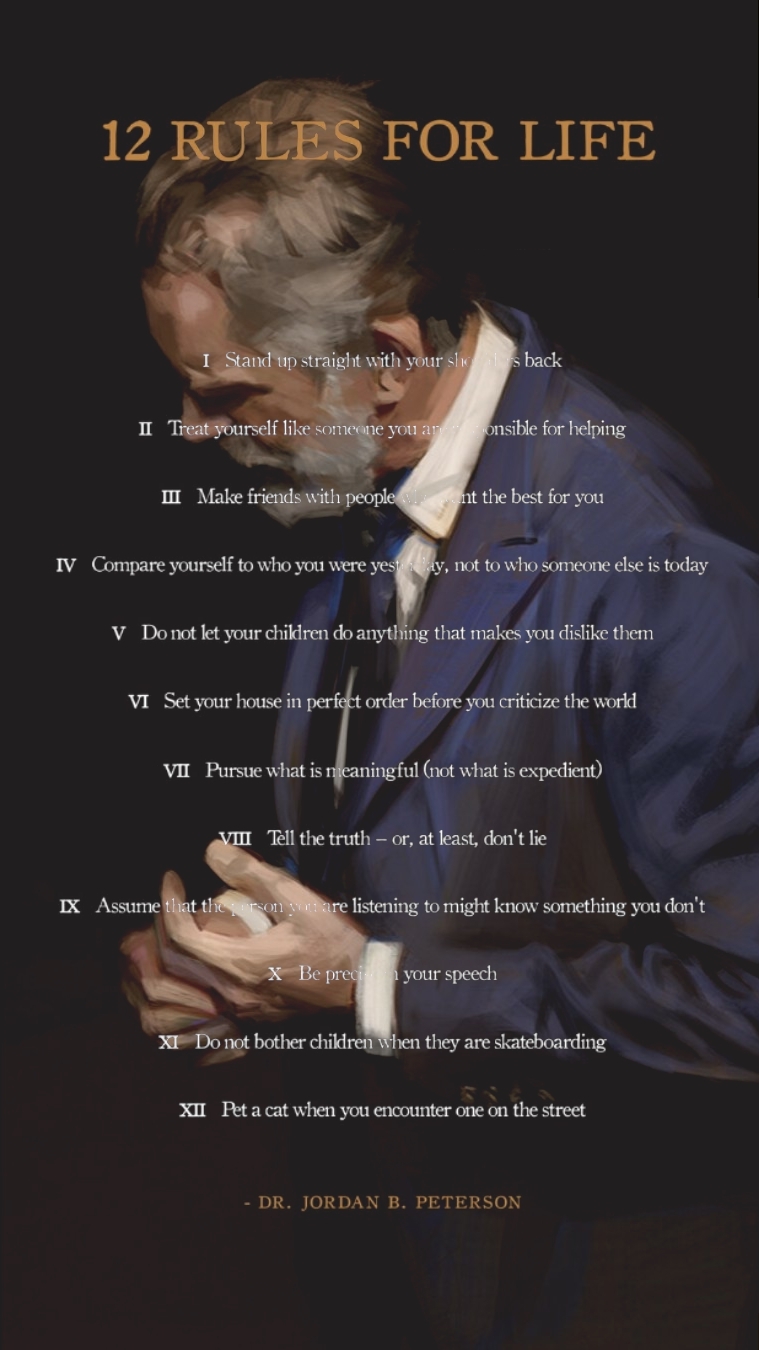 760x1350 Put together a drawing of Jordan Peterson with a picture of his 12 rules for life and made this phone wallpaper available for anyone who wishes. I don't take credit for either, Phone