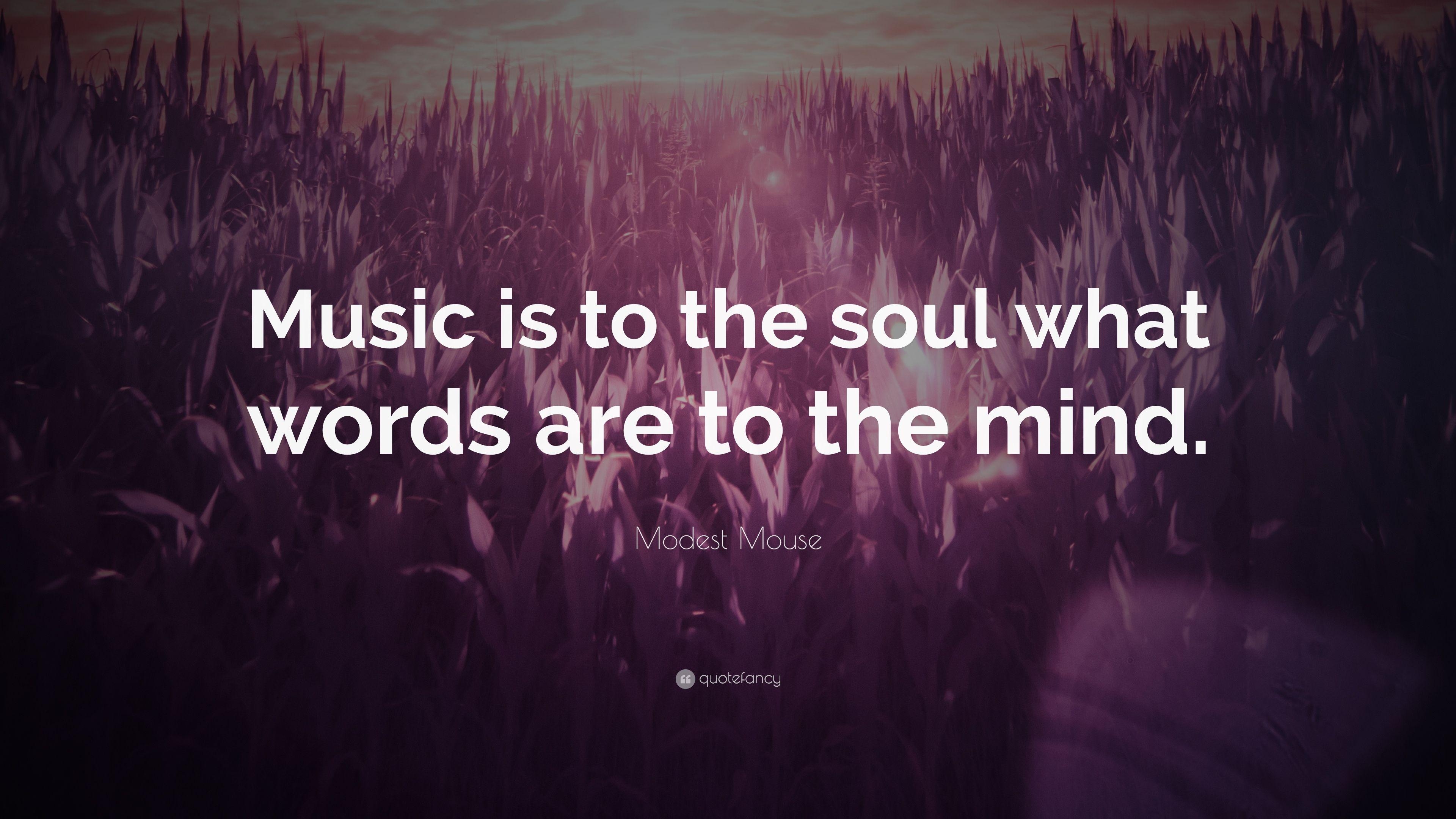 3840x2160 Modest Mouse Quote: “Music is to the soul what words are to the mind, Desktop