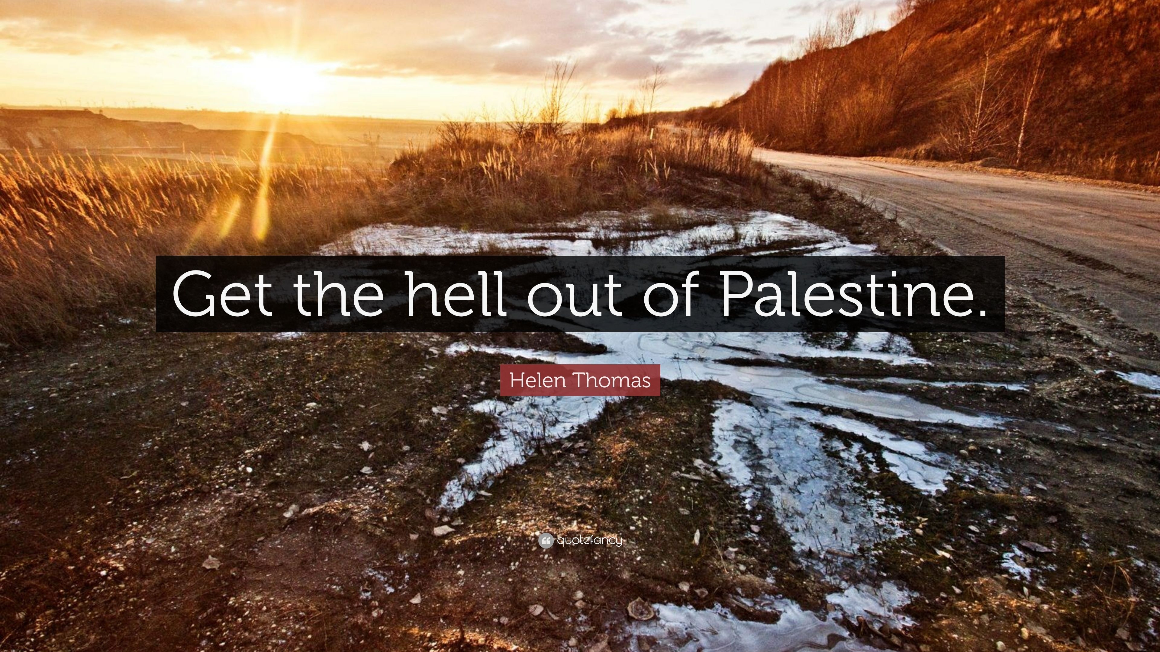 3840x2160 Helen Thomas Quote: “Get the hell out of Palestine.” 7 wallpaper, Desktop