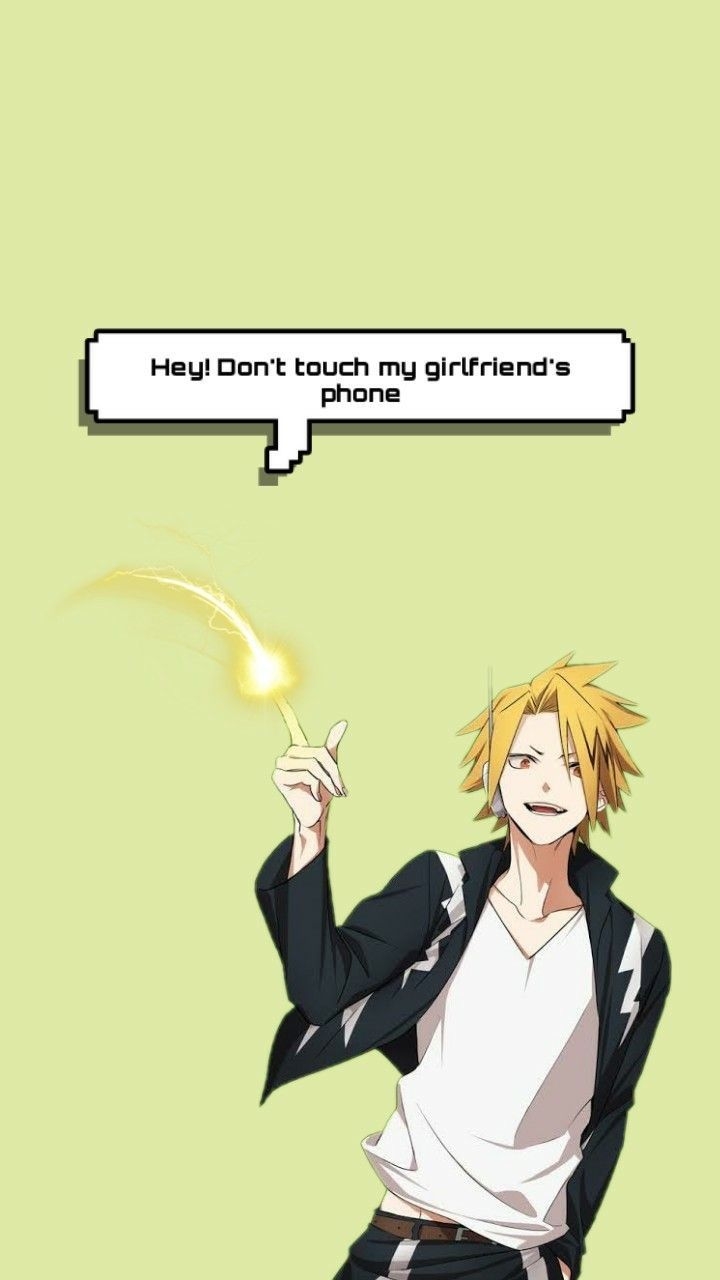 720x1280 Denki Kaminari. Don't touch my girlfriend's phone. wallpaper. Me as a girlfriend, Anime wallpaper phone, Cool anime wallpaper, Phone