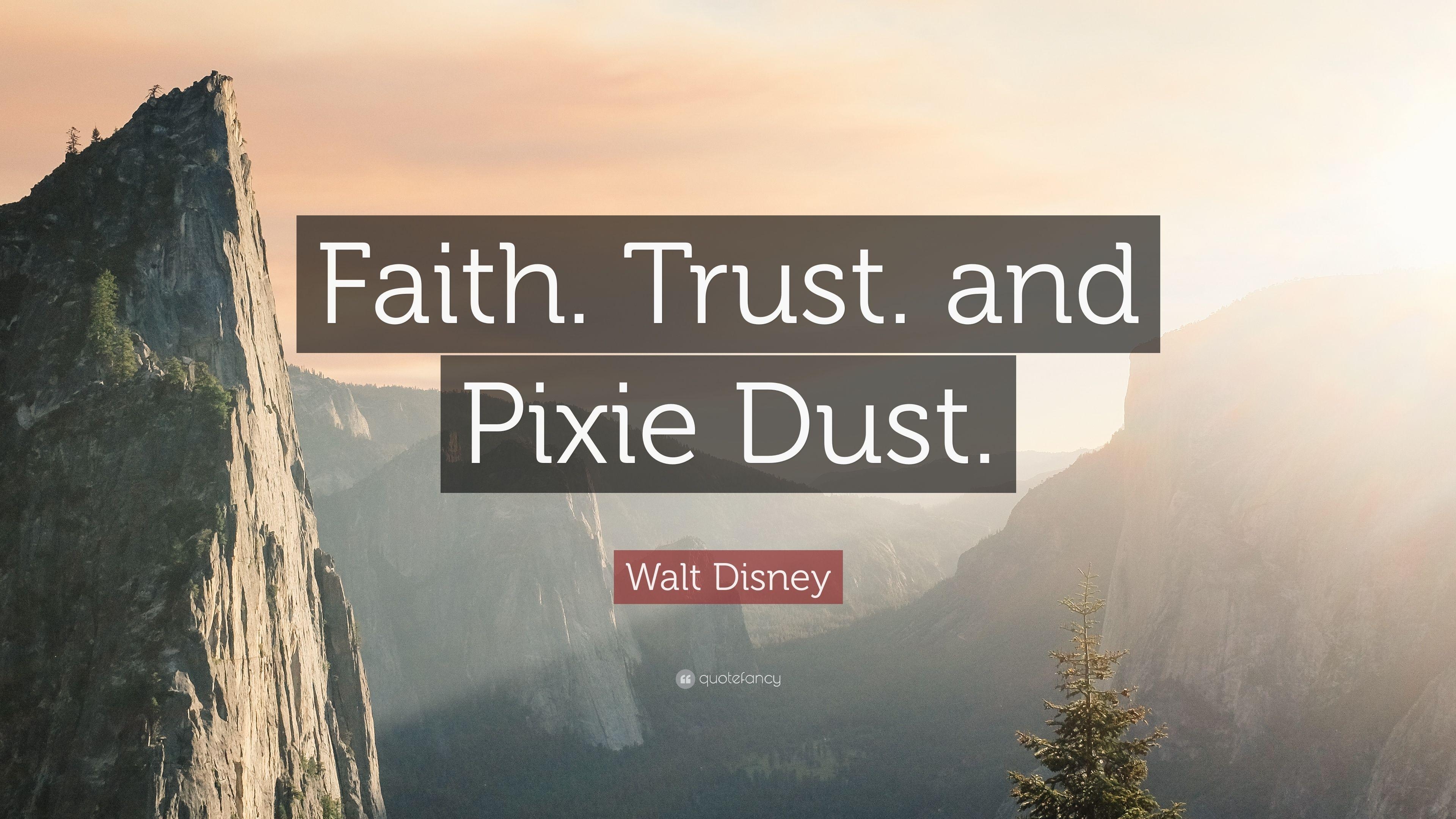 3840x2160 Walt Disney Quote: “Faith. Trust. and Pixie Dust.” 10 wallpaper, Desktop