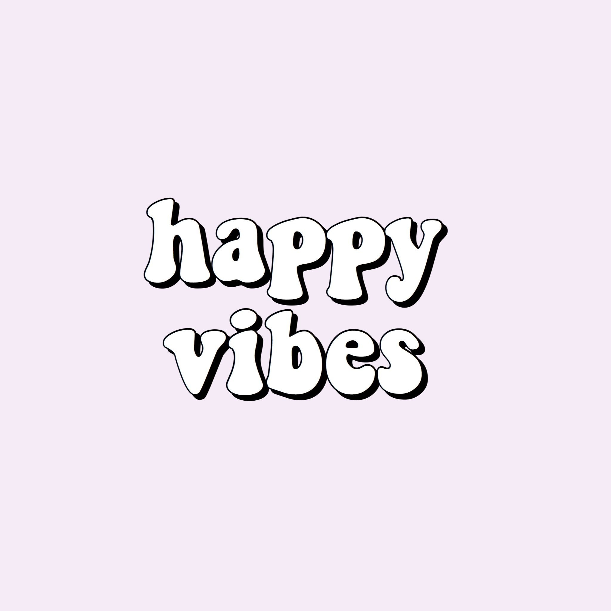 2050x2050 happy vibes words quote happiness aesthetic purple vsco tumblr, Phone