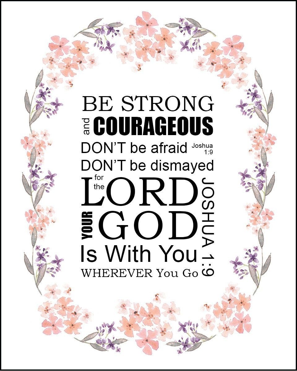 960x1200 Joshua 1:9 Be Strong and Courageous Bible Art Downloads Verses To Go, Phone