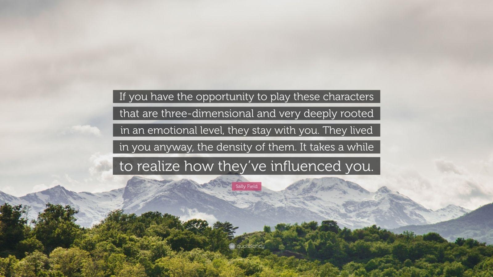 1600x900 Sally Field Quote: “If you have the opportunity to play these, Desktop