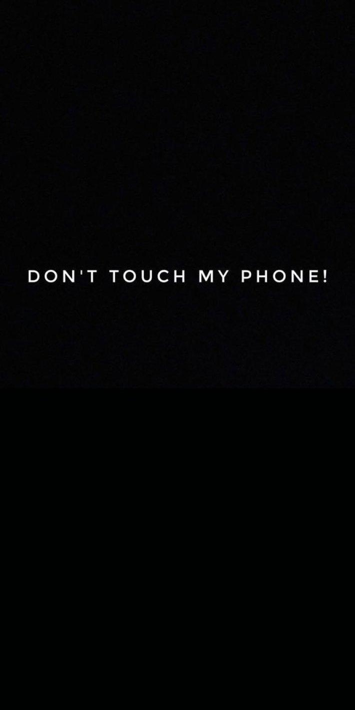 710x1420 Don't touch my phone! Wallpaper, iPhone Wallpaper, Phone