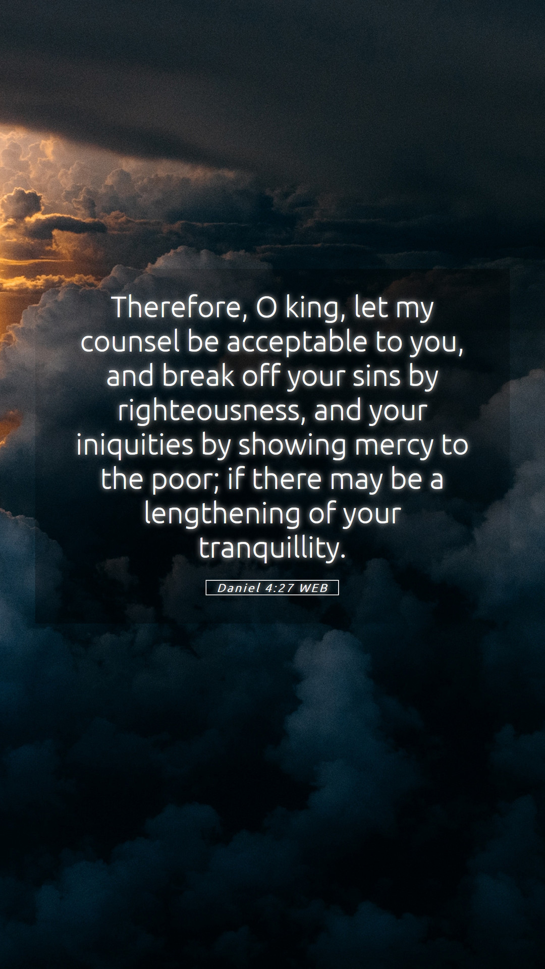 1080x1920 Daniel 4:27 WEB Mobile Phone Wallpaper, O king, let my counsel be acceptable, Phone