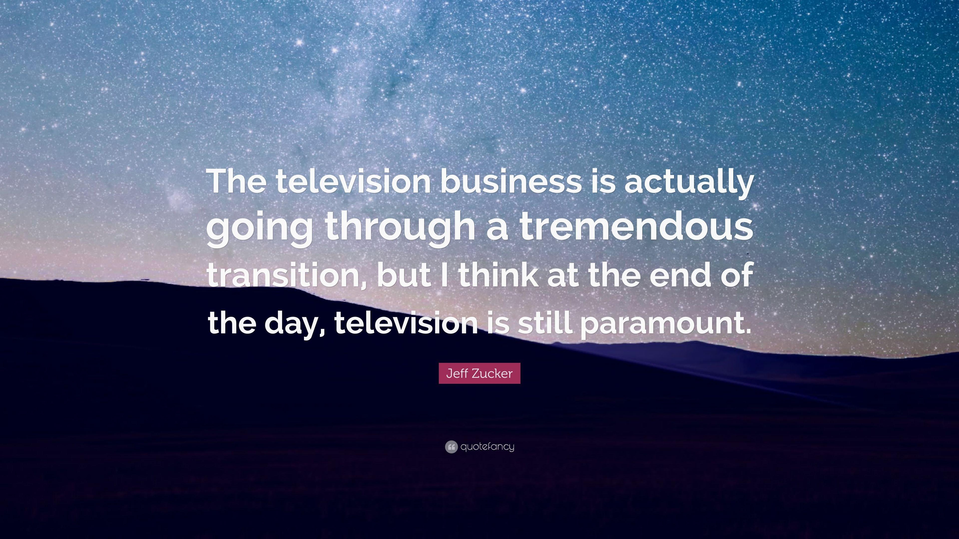 3840x2160 Jeff Zucker Quote: “The television business is actually going, Desktop