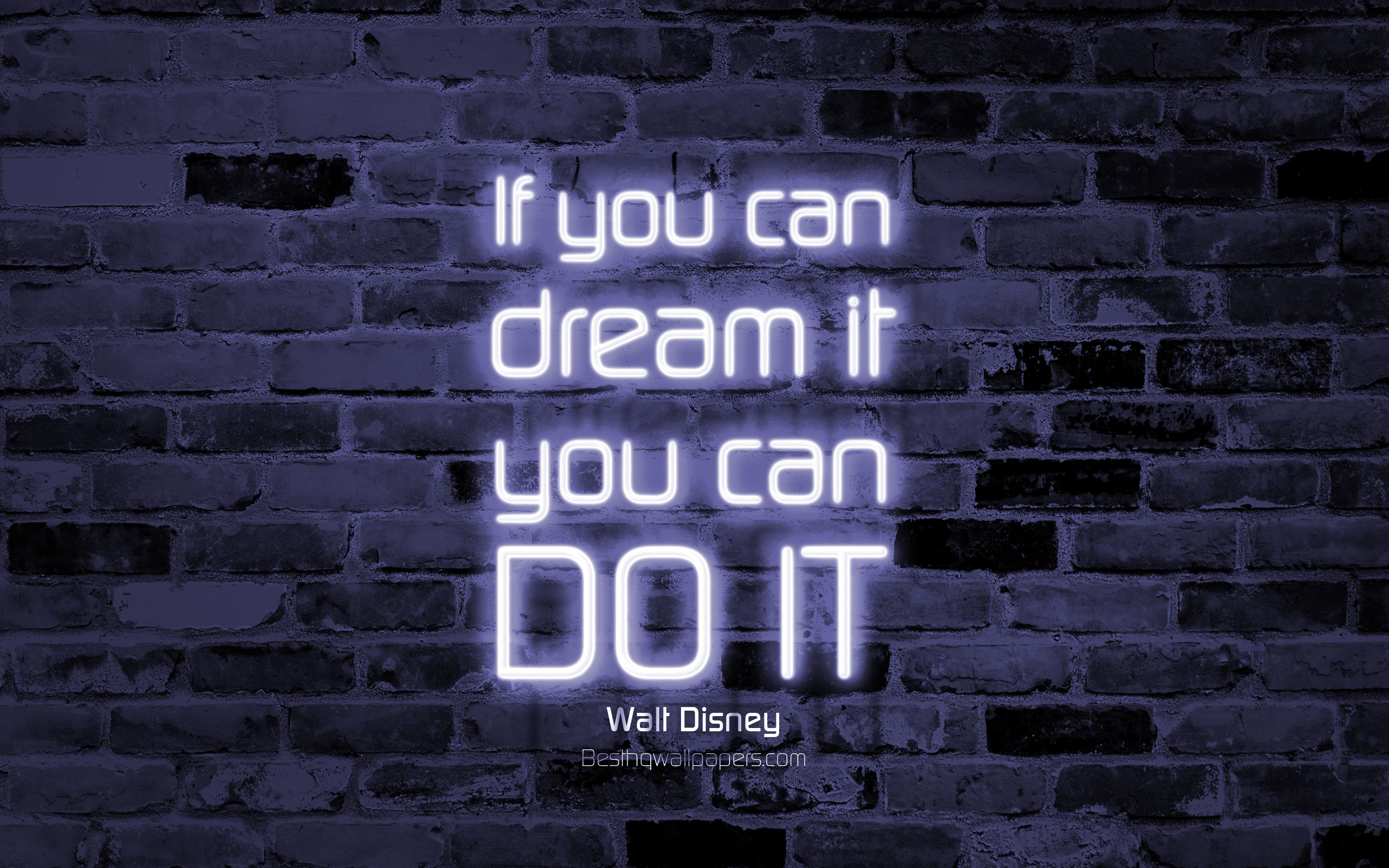 3840x2400 Download wallpaper If you can dream it You can do it, 4k, gray brick wall, Walt Disney Quotes, popular quotes, neon text, inspiration, Walt Disney, quotes about dreams for desktop with resolution, Desktop