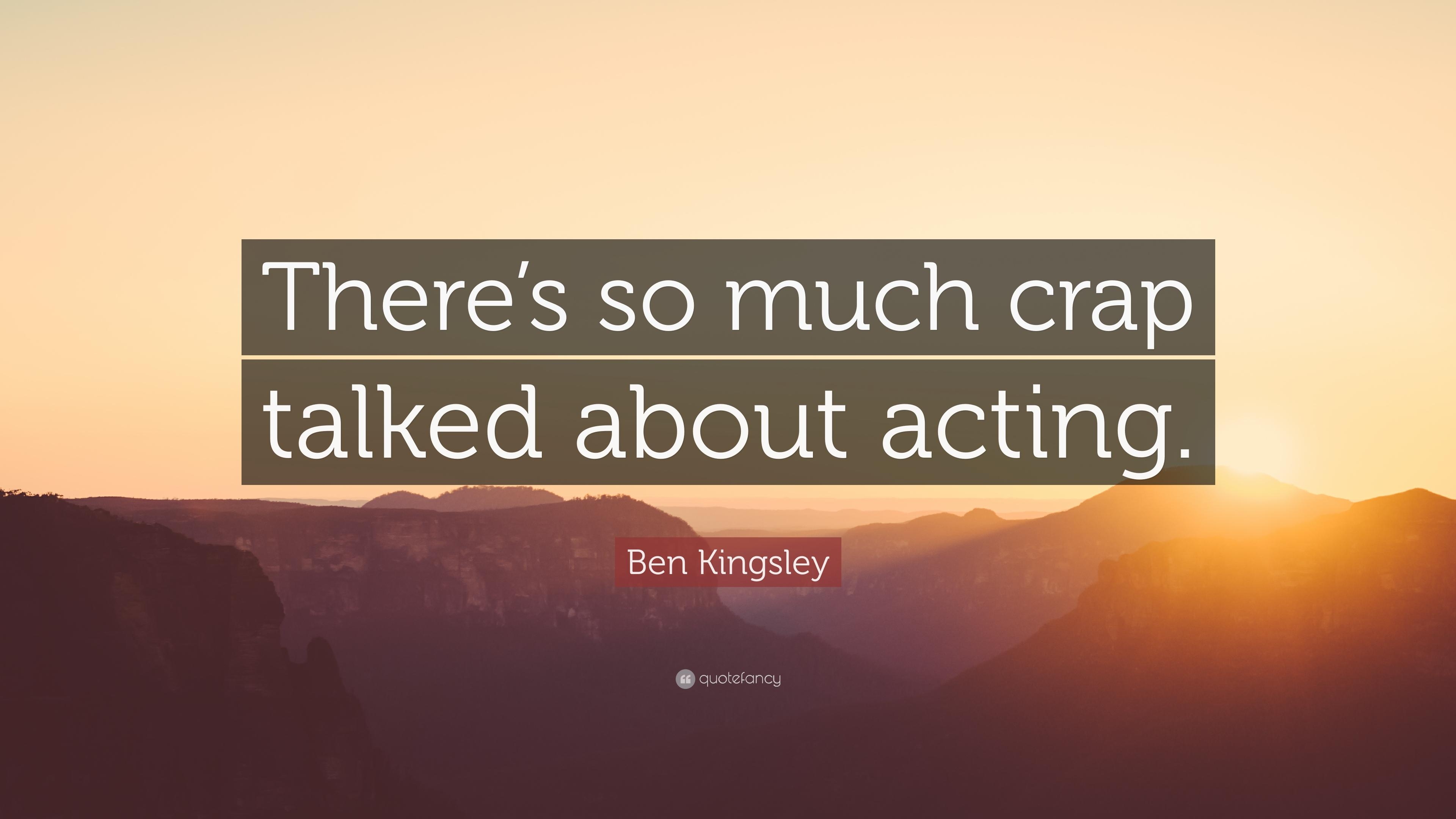 3840x2160 Ben Kingsley Quote: “There's so much crap talked about acting.” 7, Desktop